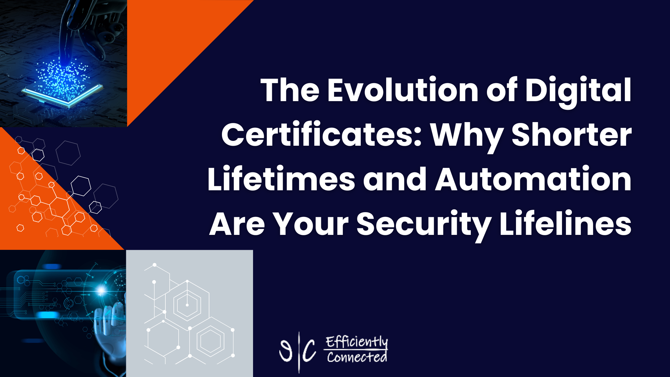 The Evolution of Digital Certificates: Why Shorter Lifetimes and Automation Are Your Security Lifelines