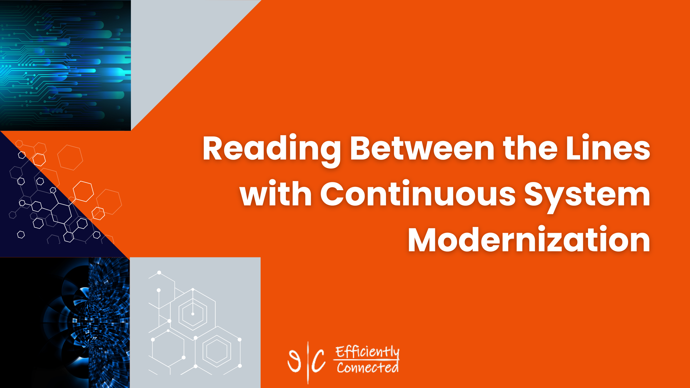 Reading Between the Lines with Continuous System Modernization