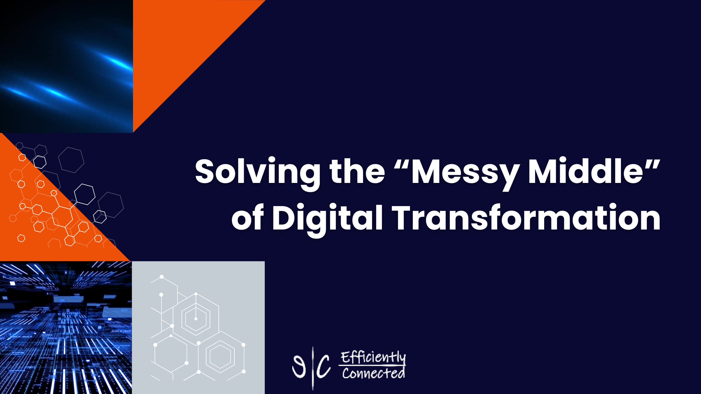 Solving the “Messy Middle” of Digital Transformation