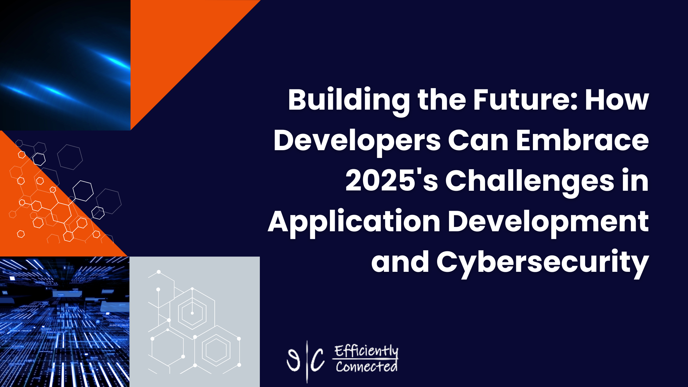 Building the Future: How Developers Can Embrace 2025's Challenges in Application Development and Cybersecurity