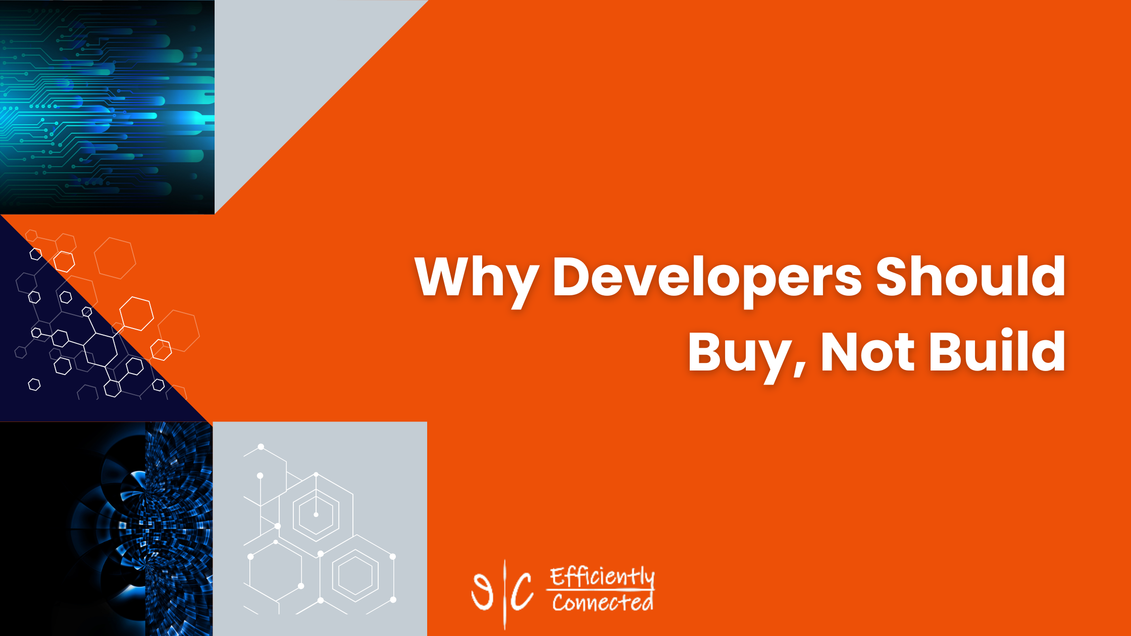 Why Developers Should Buy, Not Build