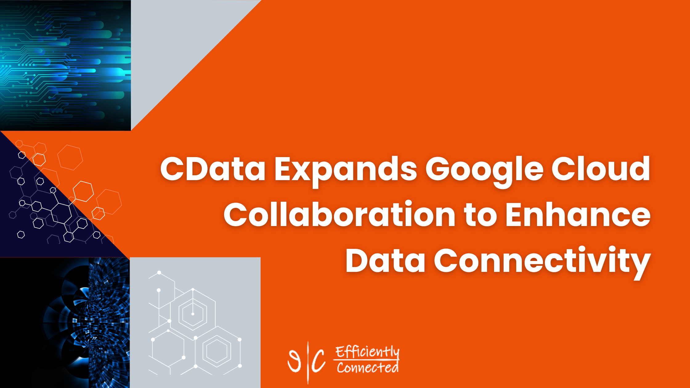 CData Expands Google Cloud Collaboration to Enhance Data Connectivity