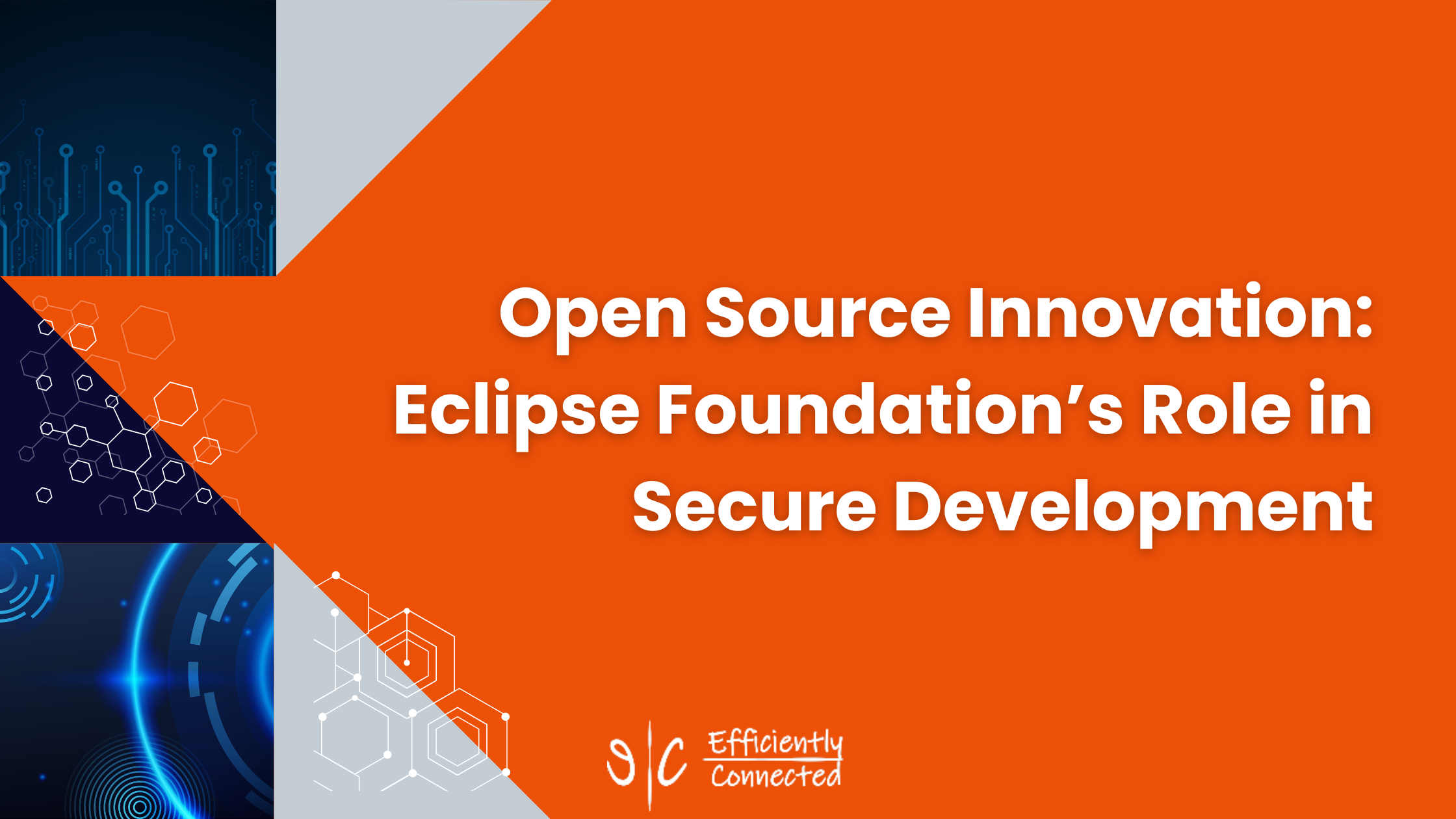 Open Source Innovation Eclipse Foundation’s Role in Secure Development