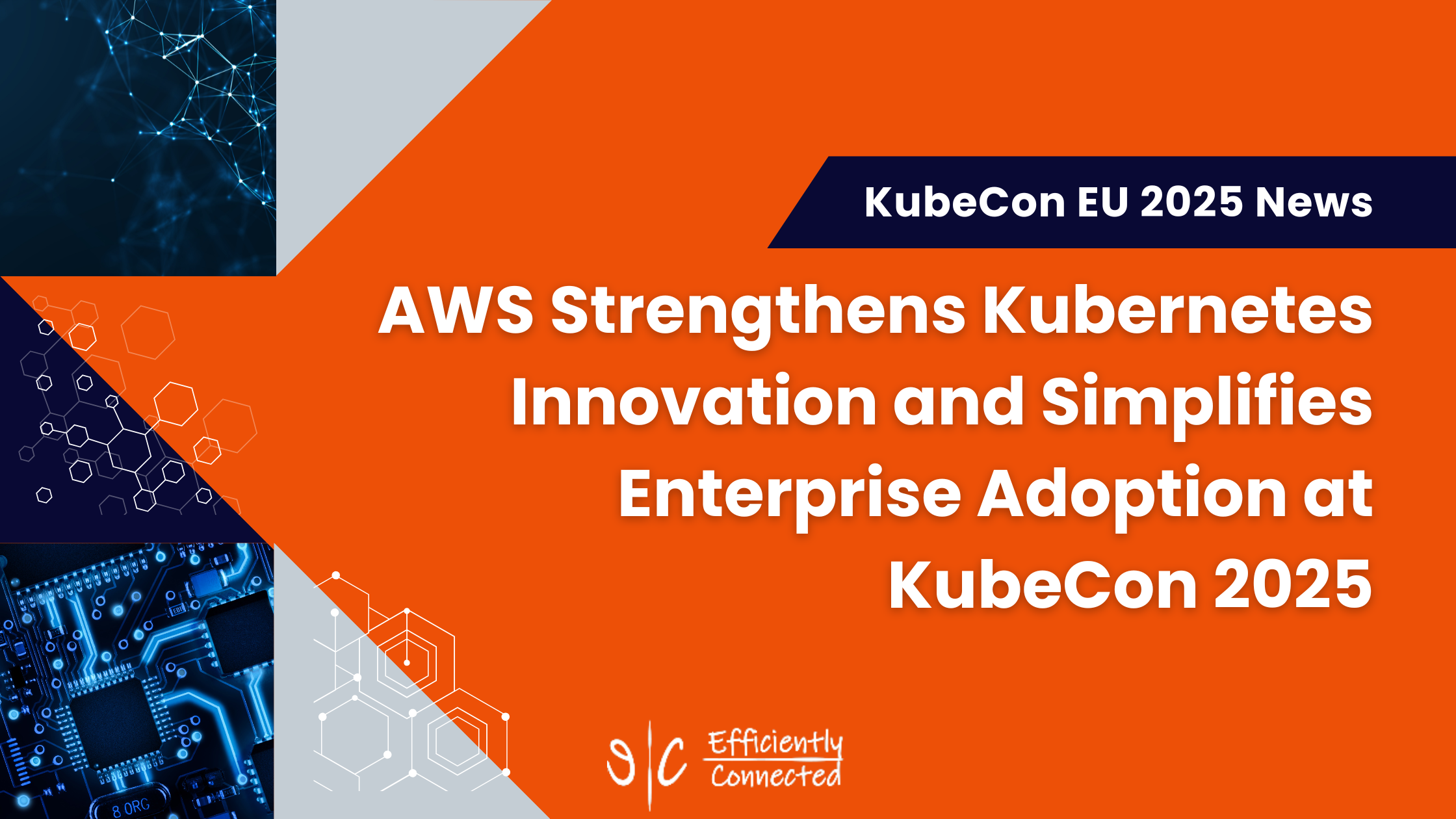 AWS Strengthens Kubernetes Innovation and Simplifies Enterprise Adoption at KubeCon 2025
