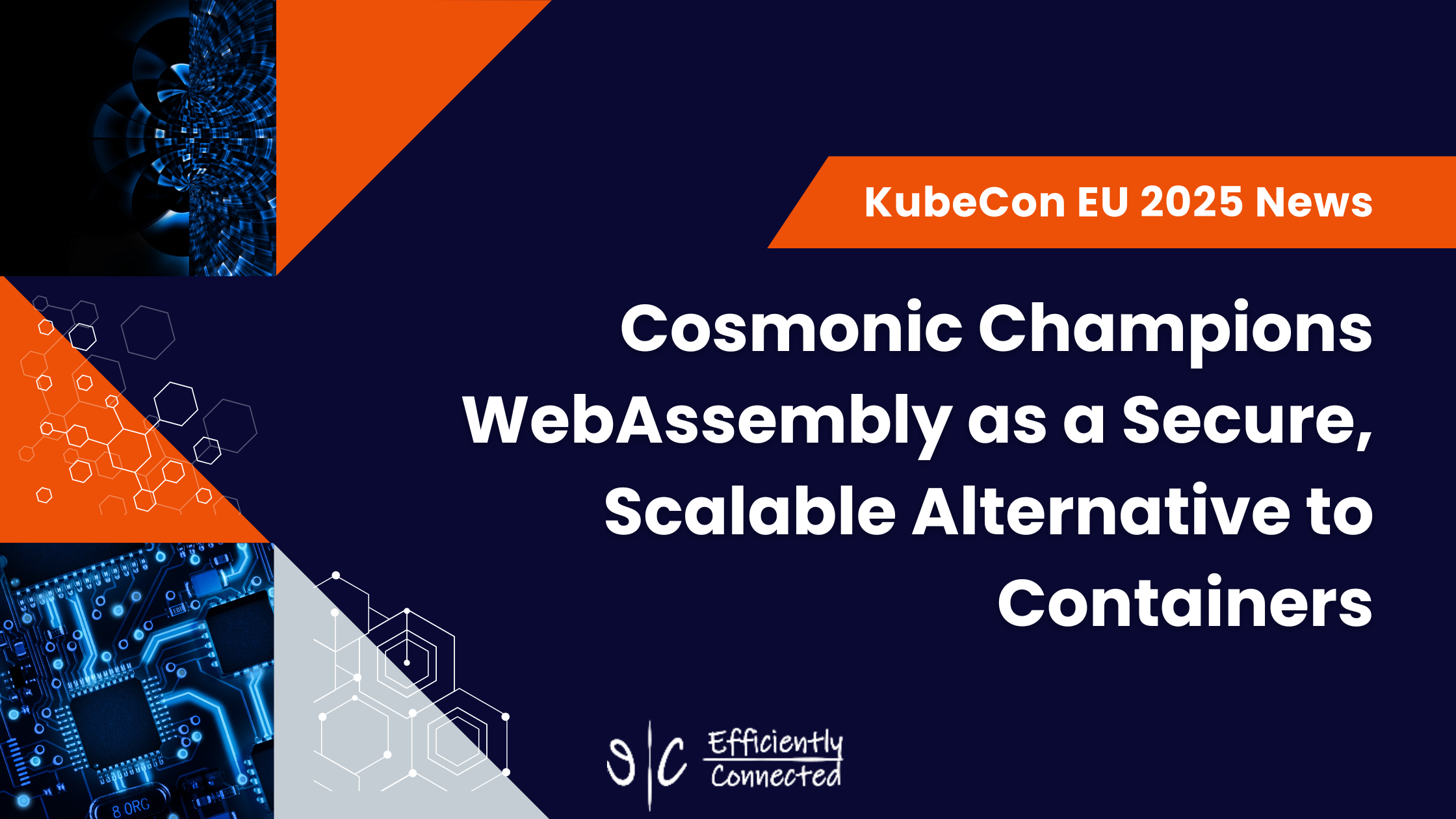 Cosmonic Champions WebAssembly as a Secure, Scalable Alternative to Containers