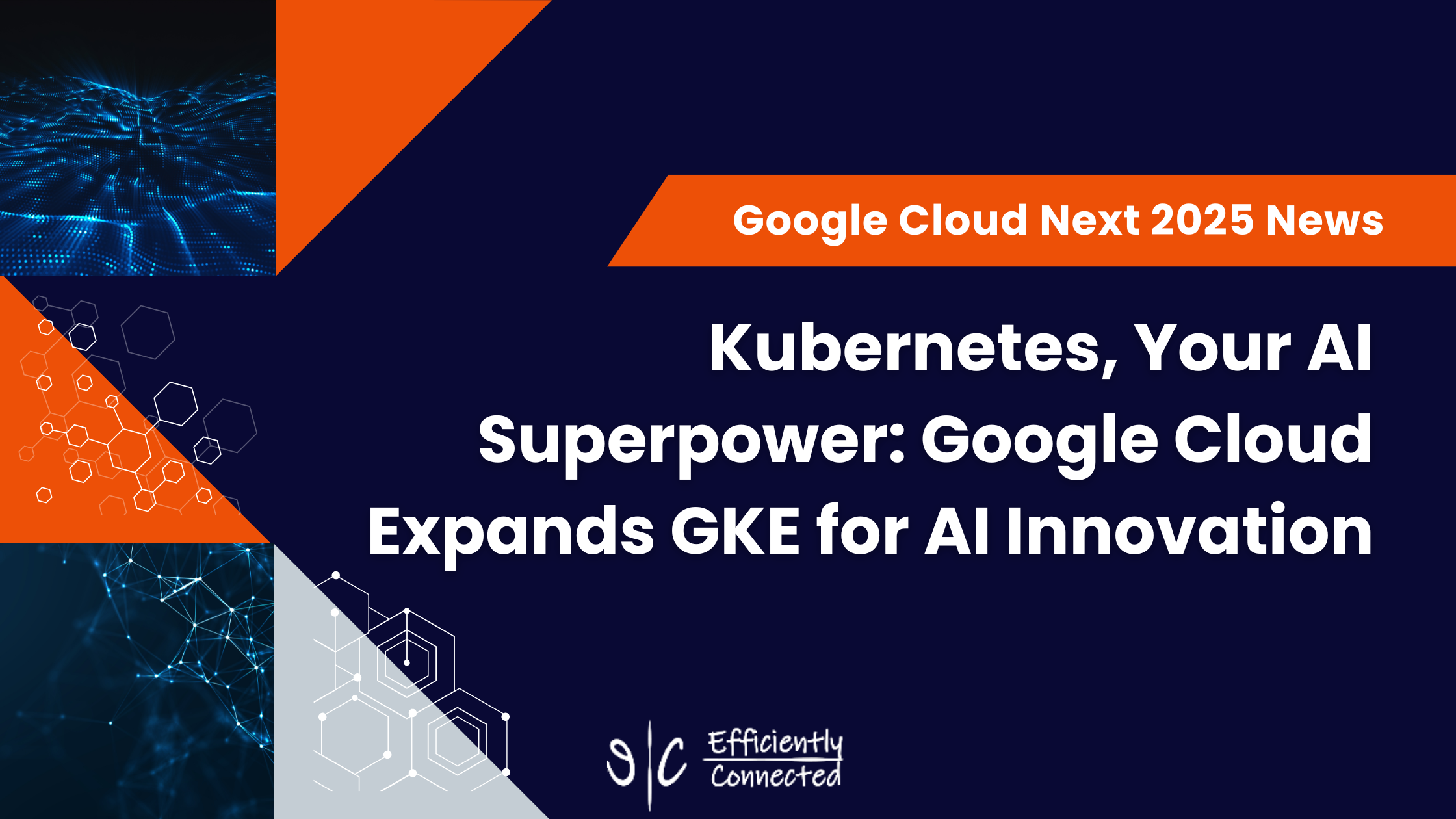 Kubernetes, Your AI Superpower: Google Cloud Expands GKE for AI Innovation
