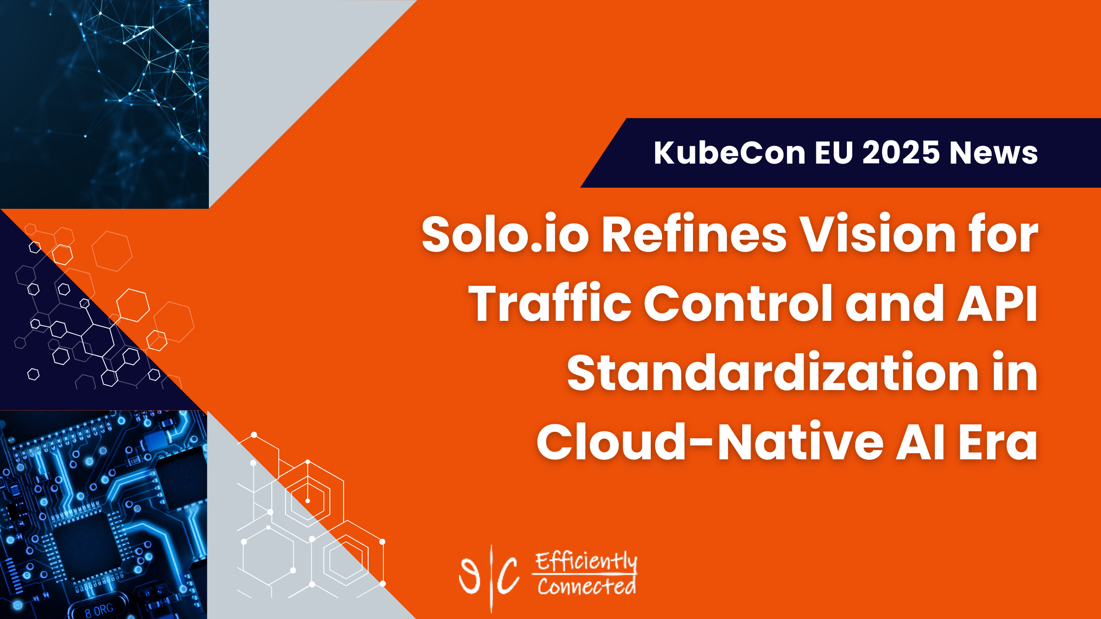 Solo.io Refines Vision for Traffic Control and API Standardization in Cloud-Native AI Era