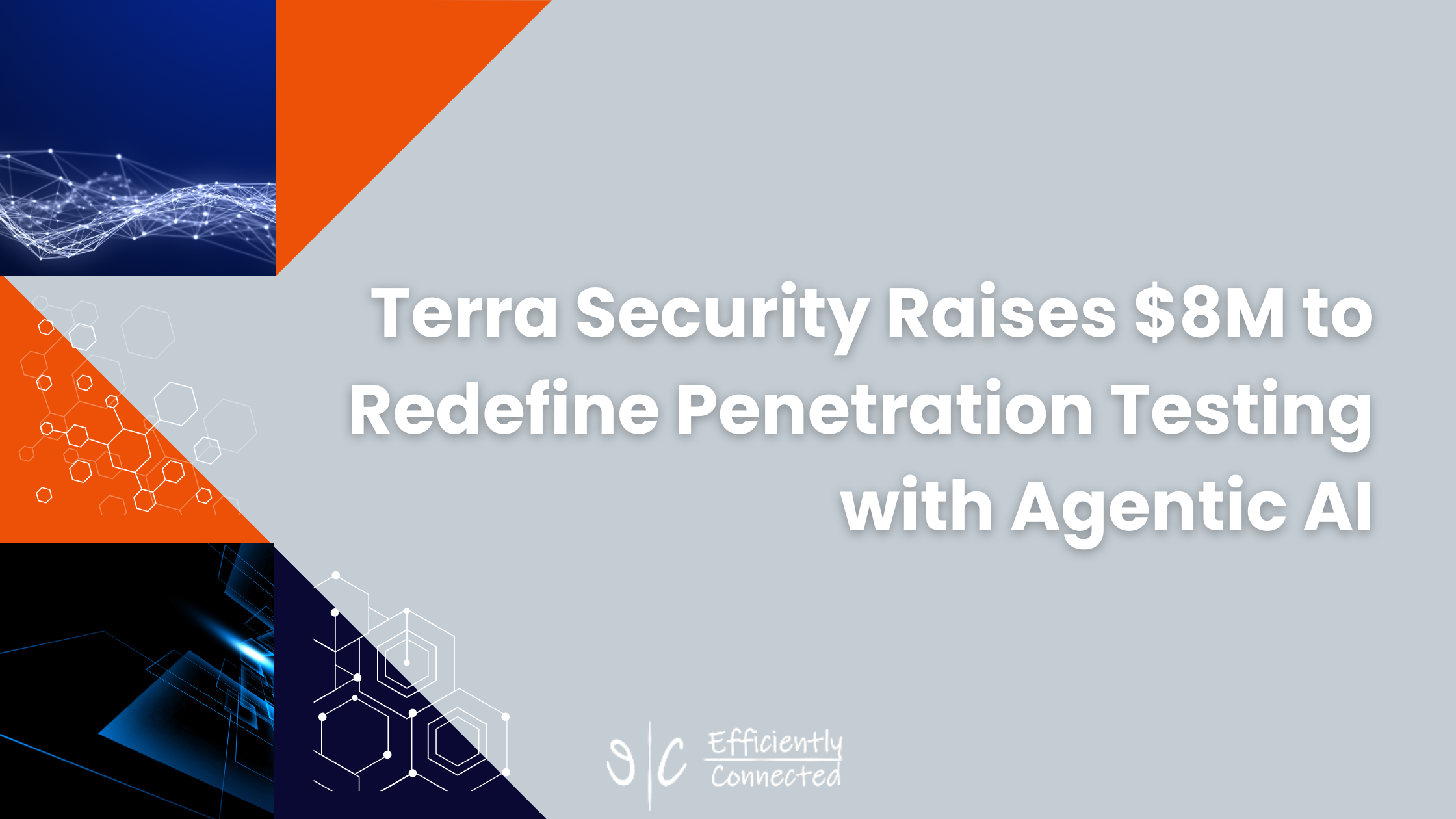 Terra Security Raises $8M to Redefine Penetration Testing with Agentic AI