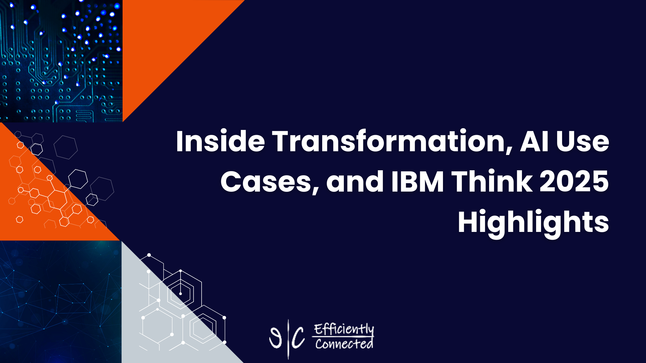 Inside Transformation, AI Use Cases, and IBM Think 2025 Highlights
