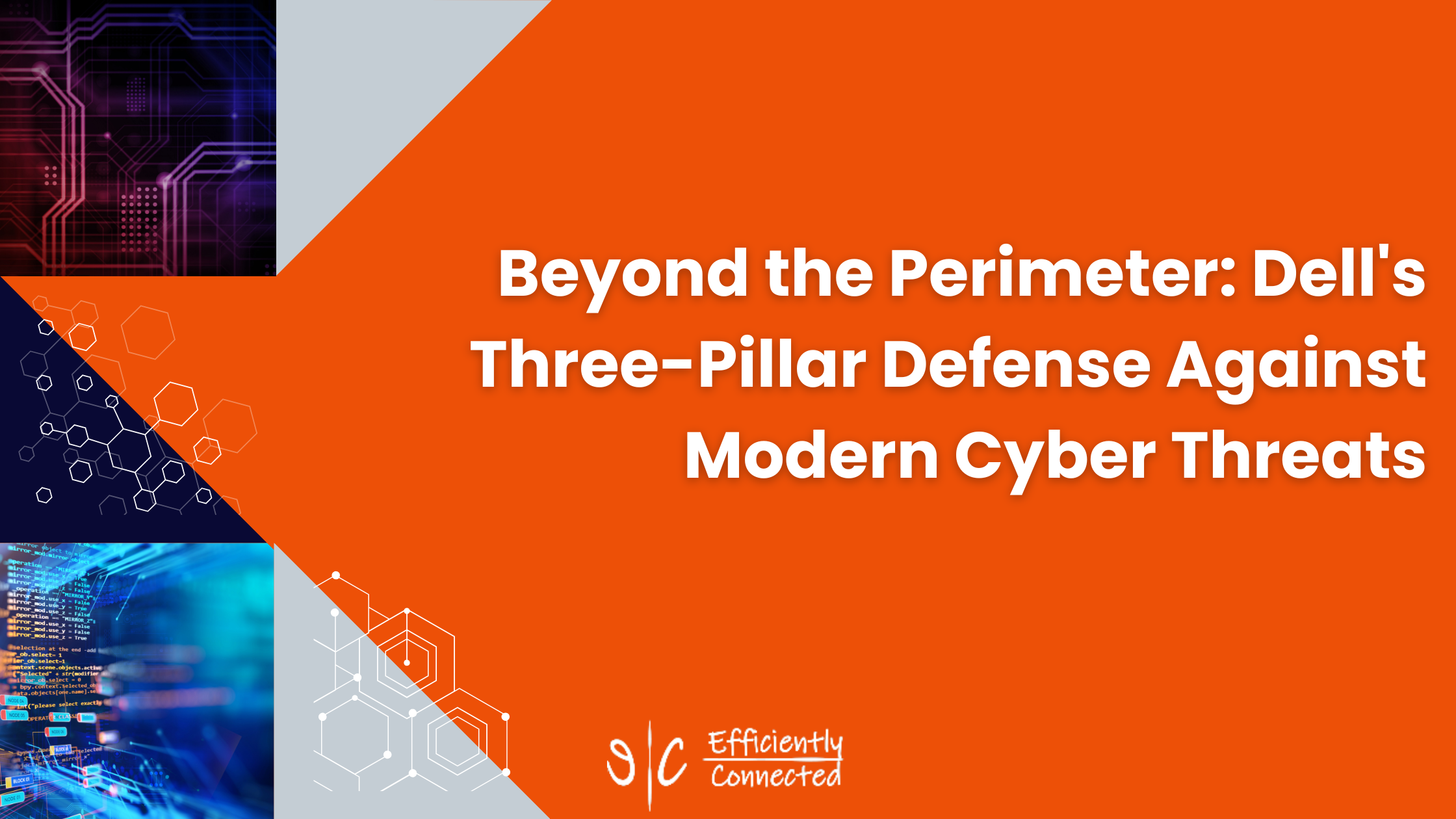 Beyond the Perimeter: Dell's Three-Pillar Defense Against Modern Cyber Threats