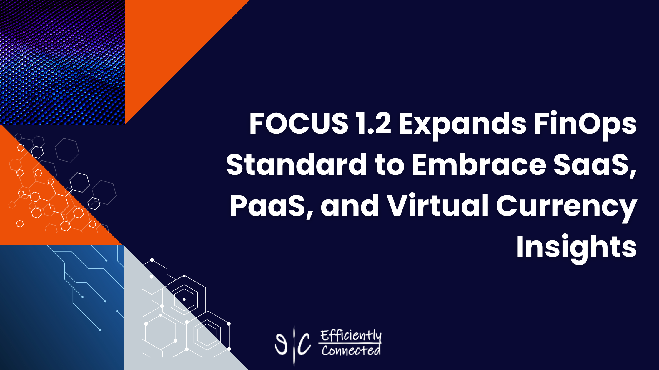 FOCUS 1.2 Expands FinOps Standard to Embrace SaaS, PaaS, and Virtual Currency Insights