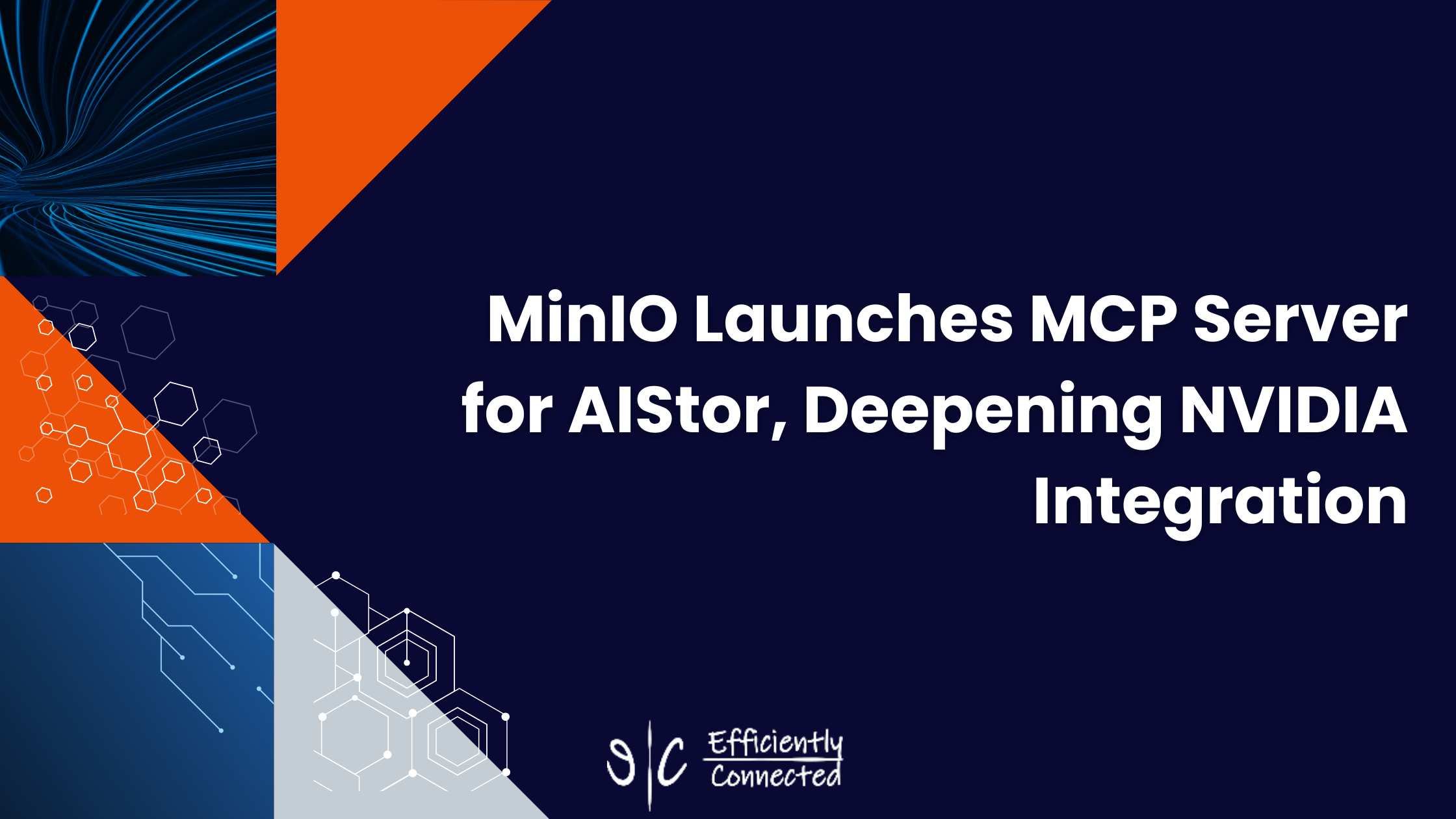 MinIO Launches MCP Server for AIStor, Deepening NVIDIA Integration