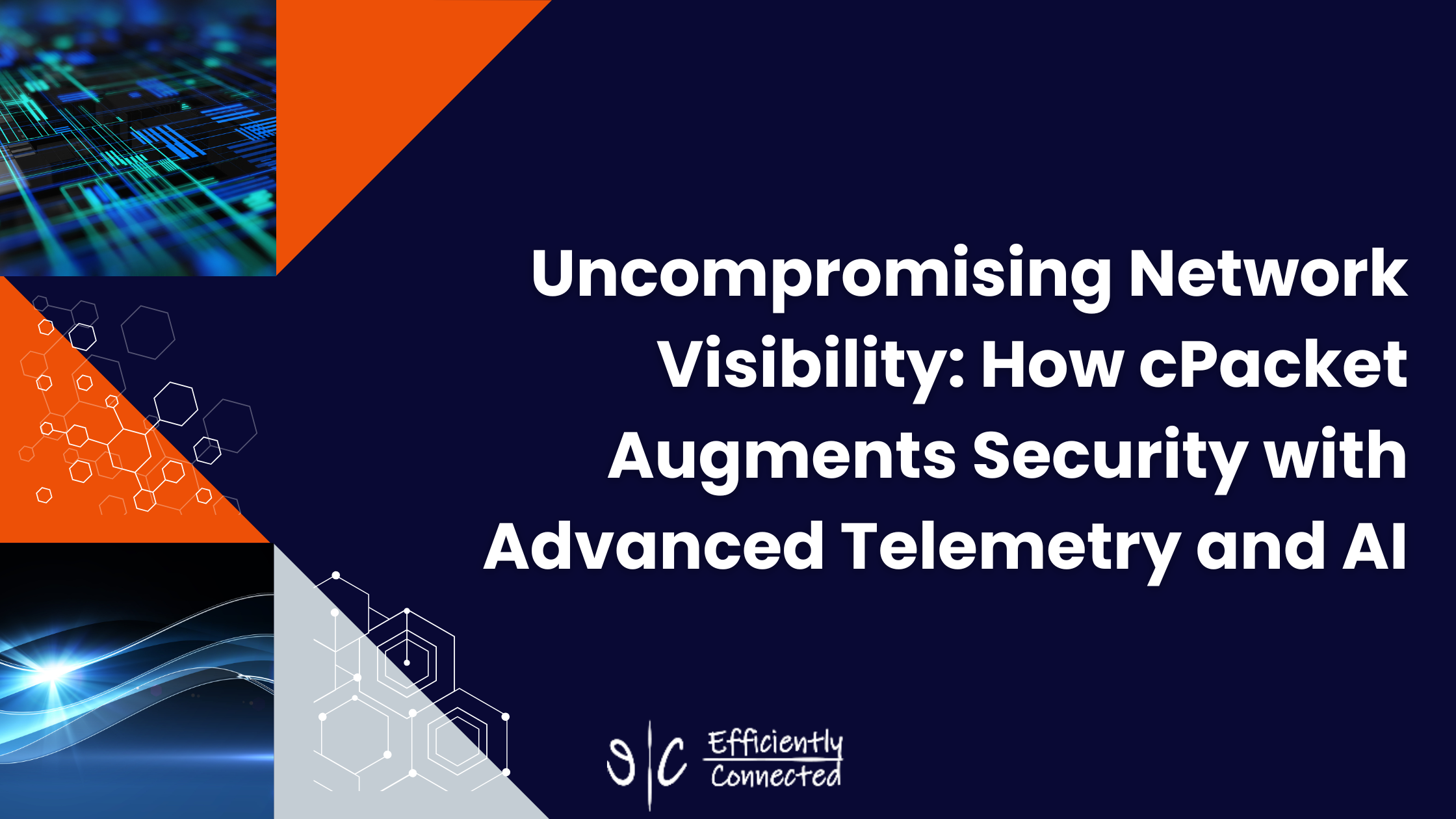Uncompromising Network Visibility: How cPacket Augments Security with Advanced Telemetry and AI