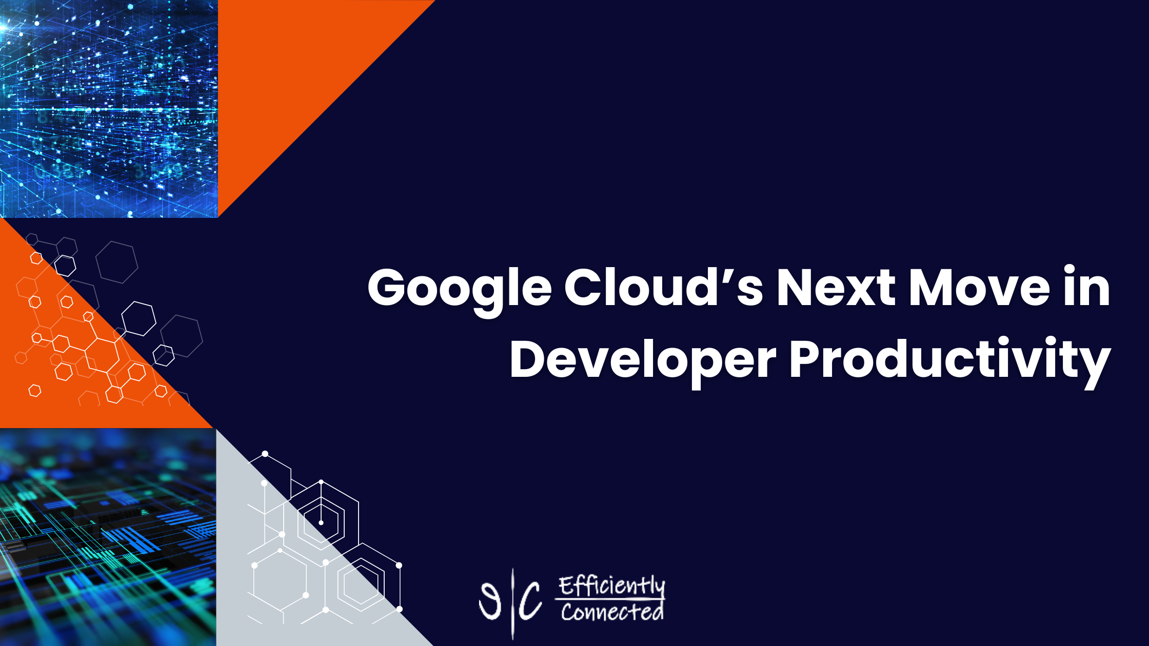 Google Cloud’s Next Move in Developer Productivity