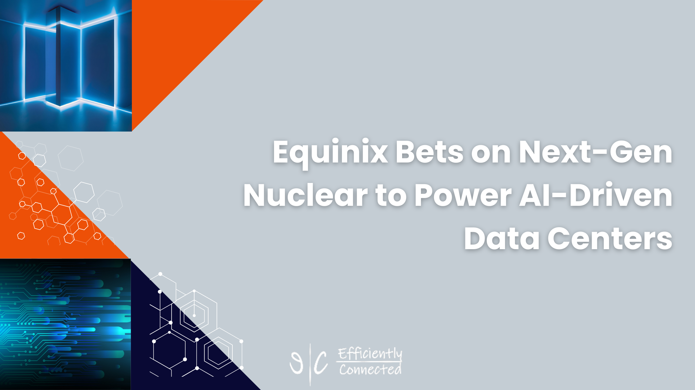 Equinix Bets on Next Gen Nuclear to Power AI Driven Data Centers