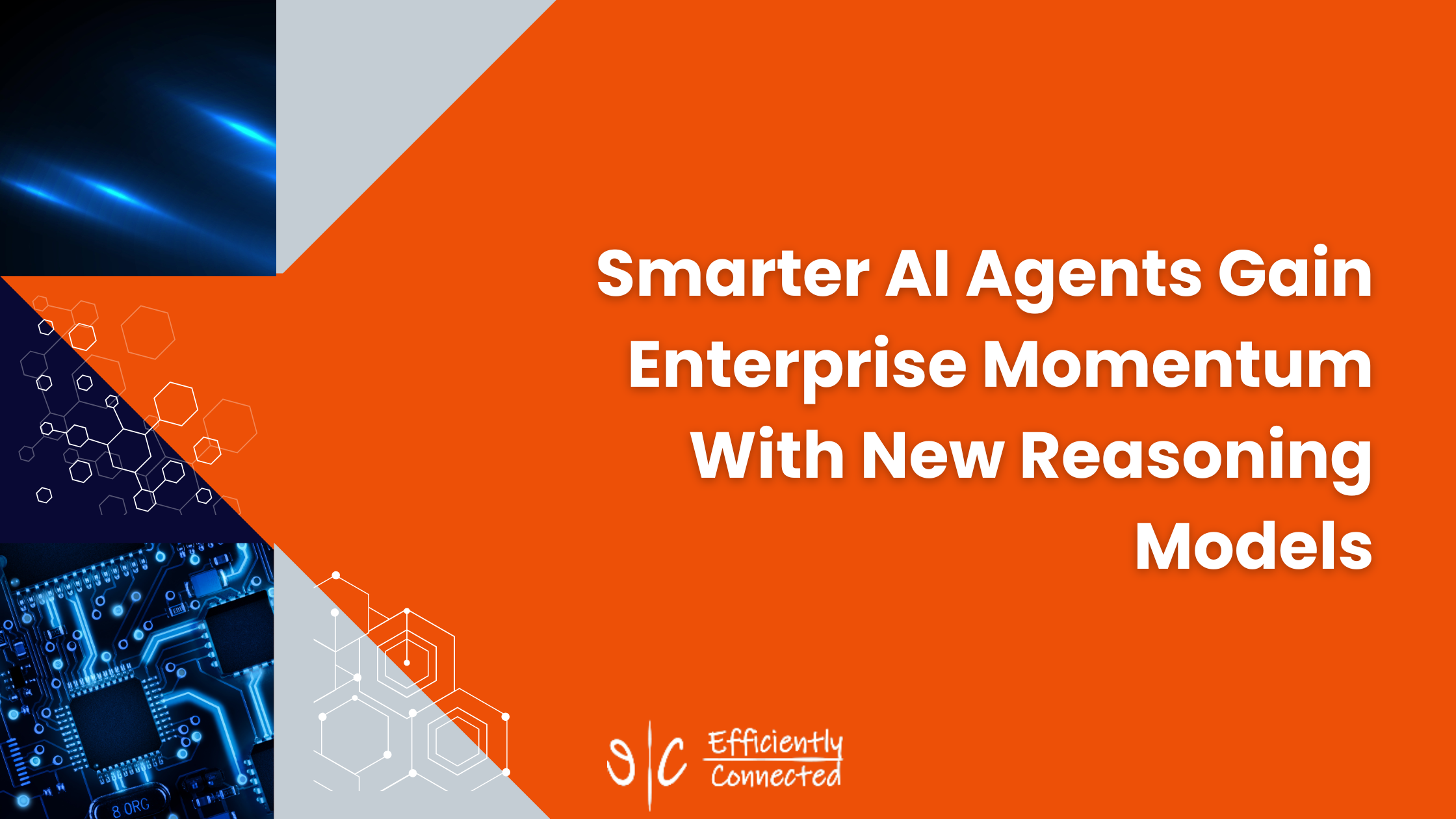 Smarter AI Agents Gain Enterprise Momentum With New Reasoning Models