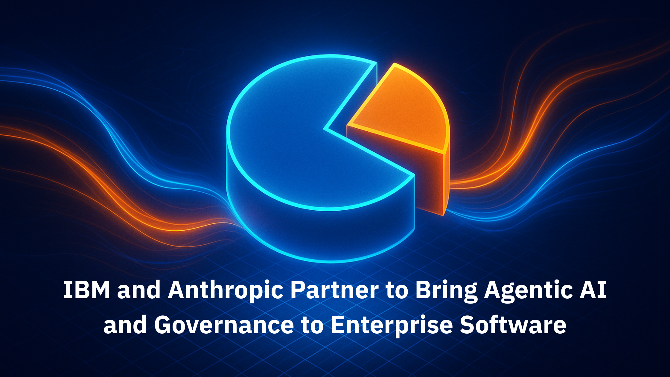 IBM and Anthropic Partner to Bring Agentic AI and Governance to Enterprise Software