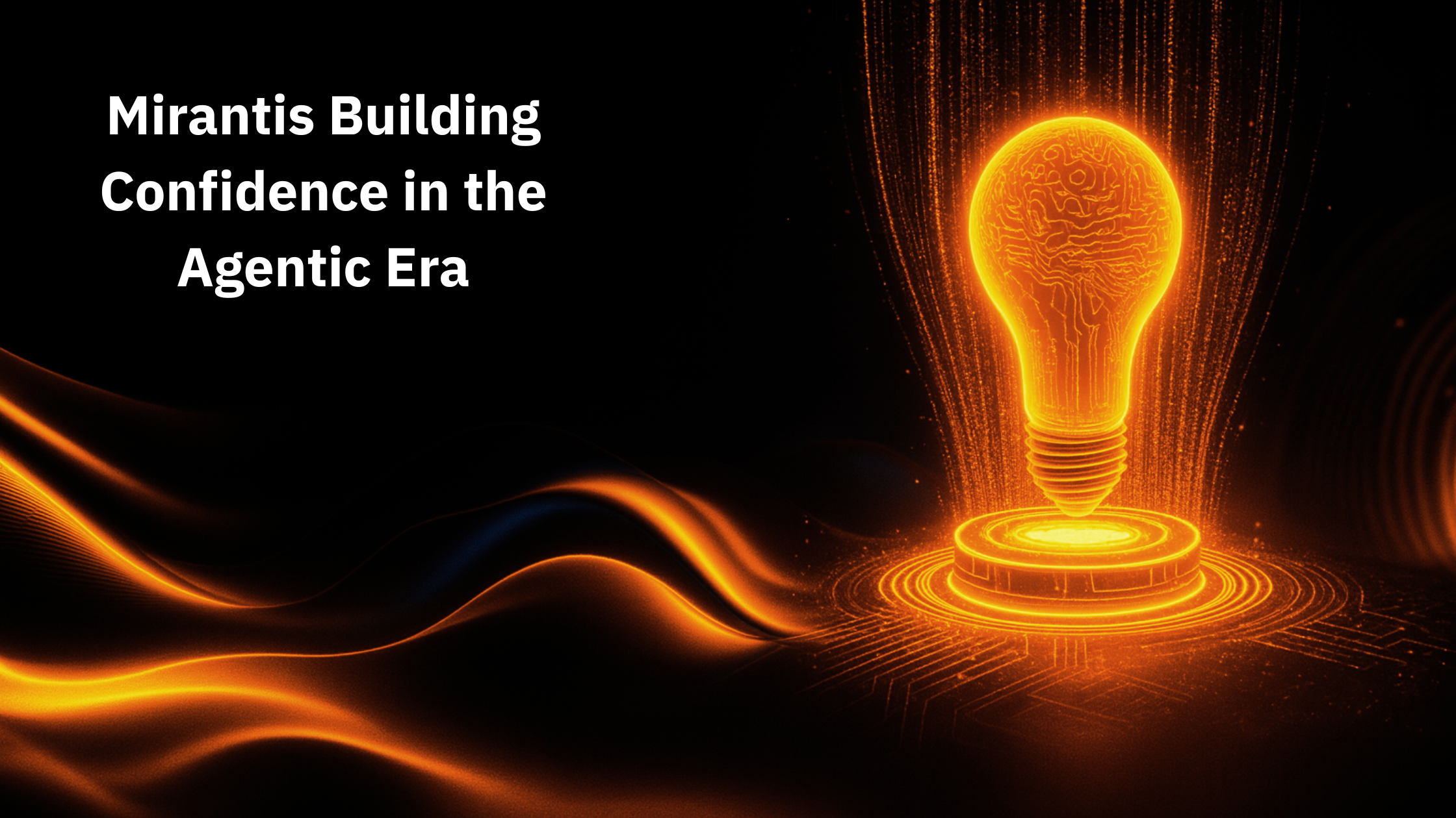Mirantis Building Confidence in the Agentic Era