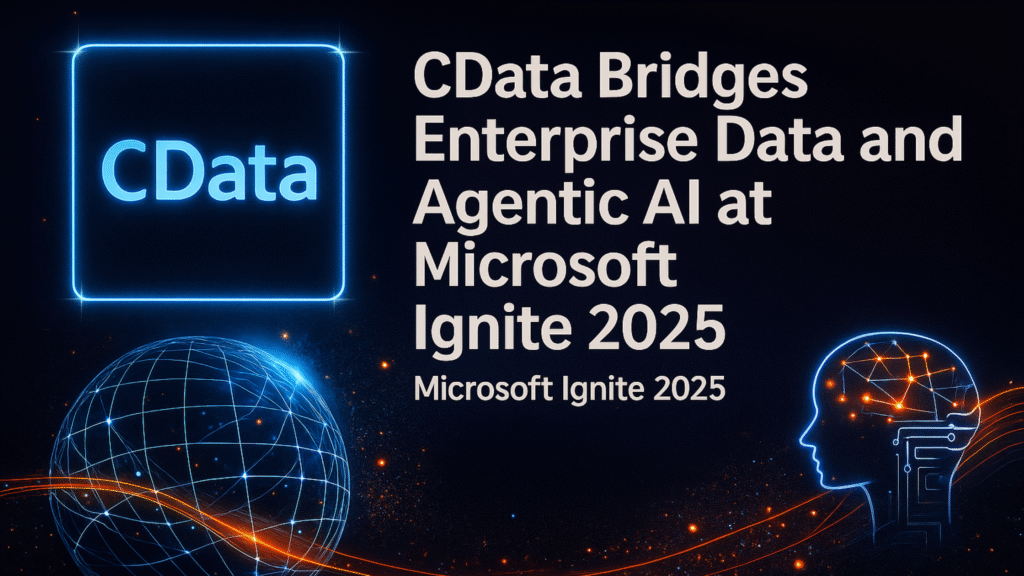 CData Bridges Enterprise Data and Agentic AI at Ignite 2025