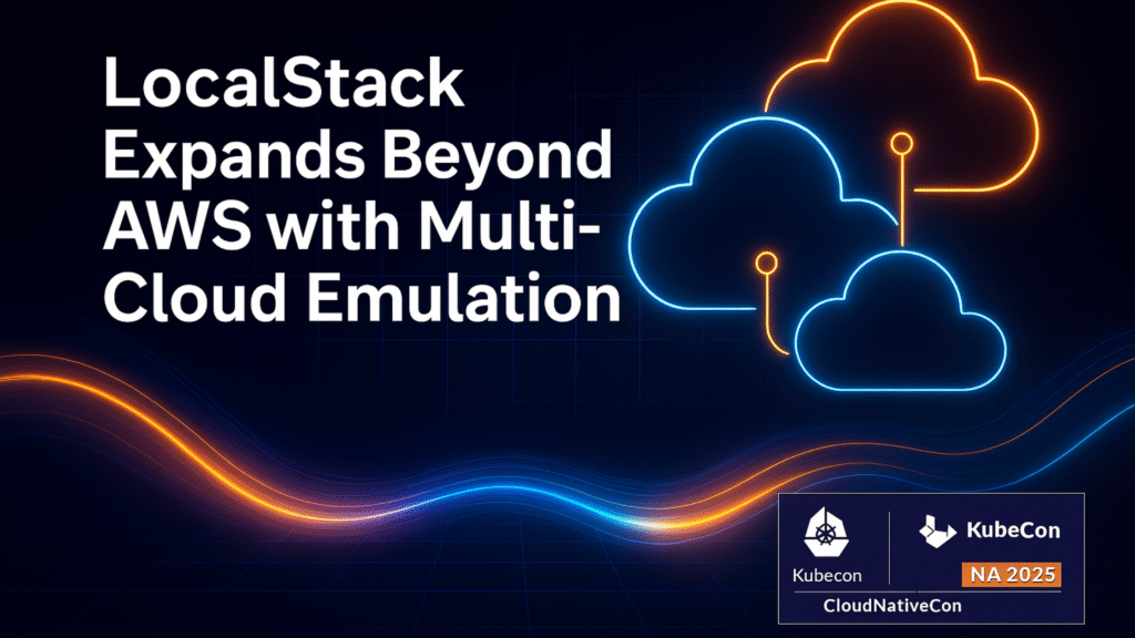 LocalStack Expands Beyond AWS with Multi-Cloud Emulation - Efficiently ...