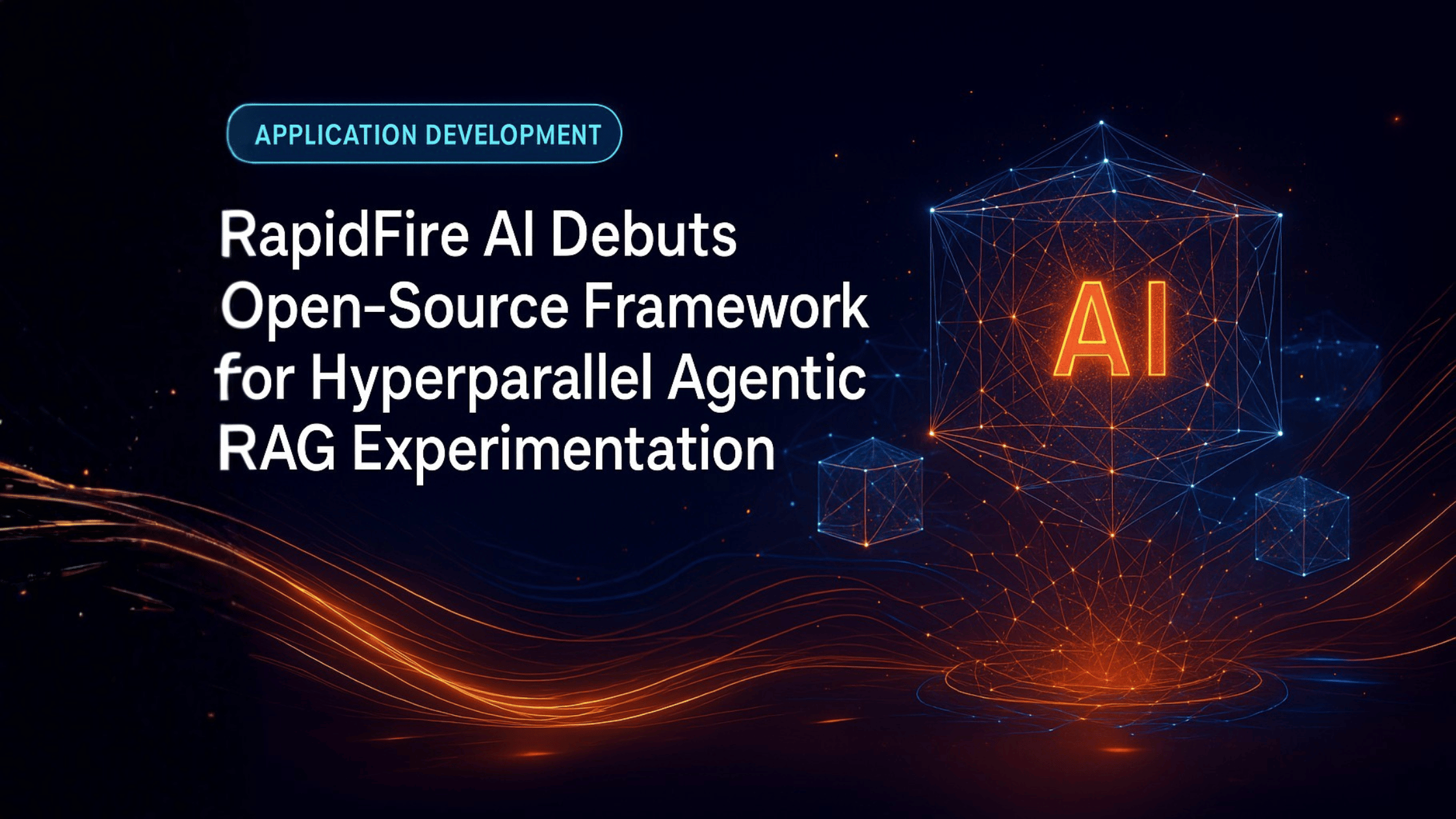 RapidFire AI Debuts Open-Source Framework for Hyperparallel Agentic RAG Experimentation