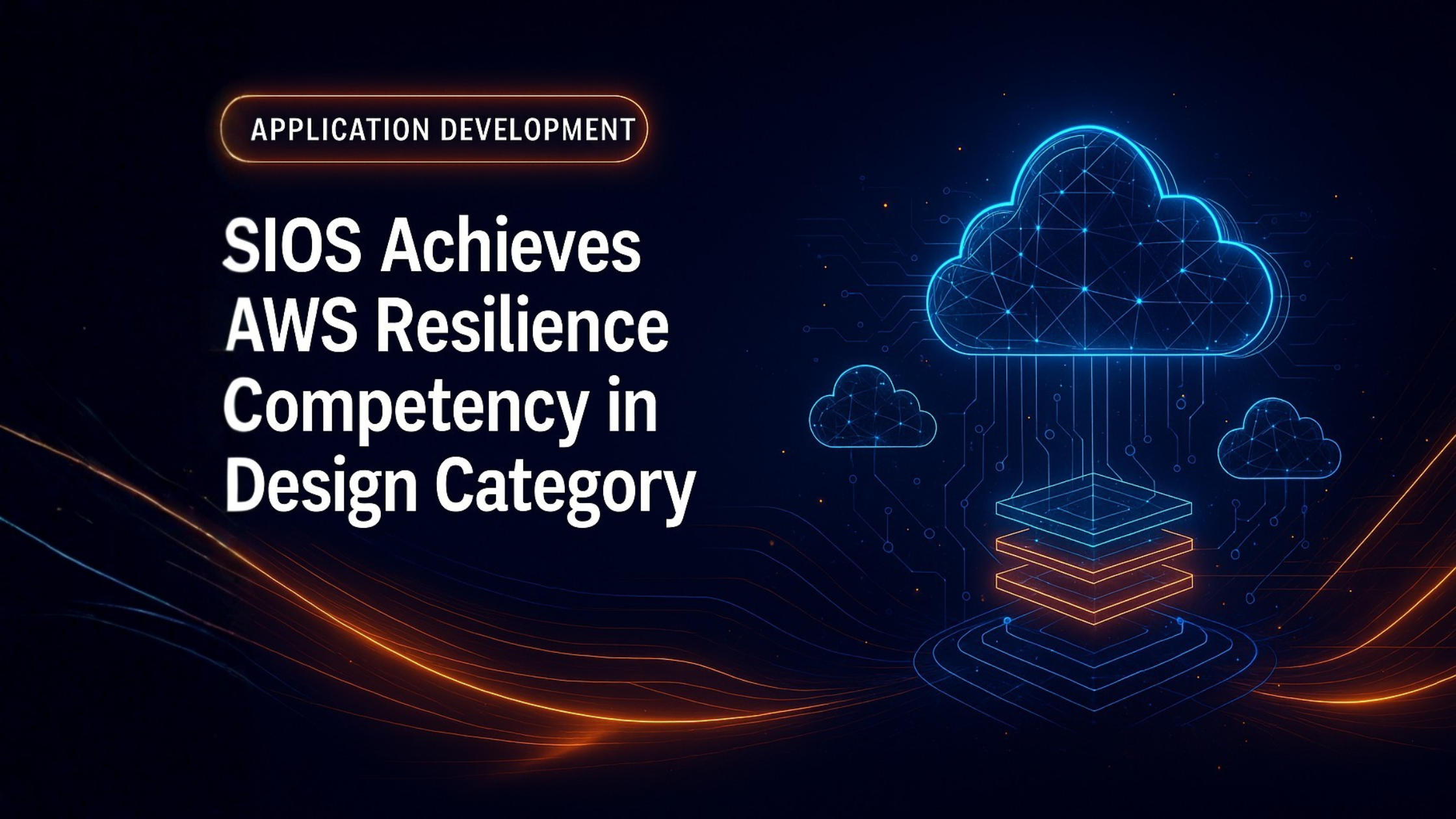 SIOS Achieves AWS Resilience Competency in Design Category