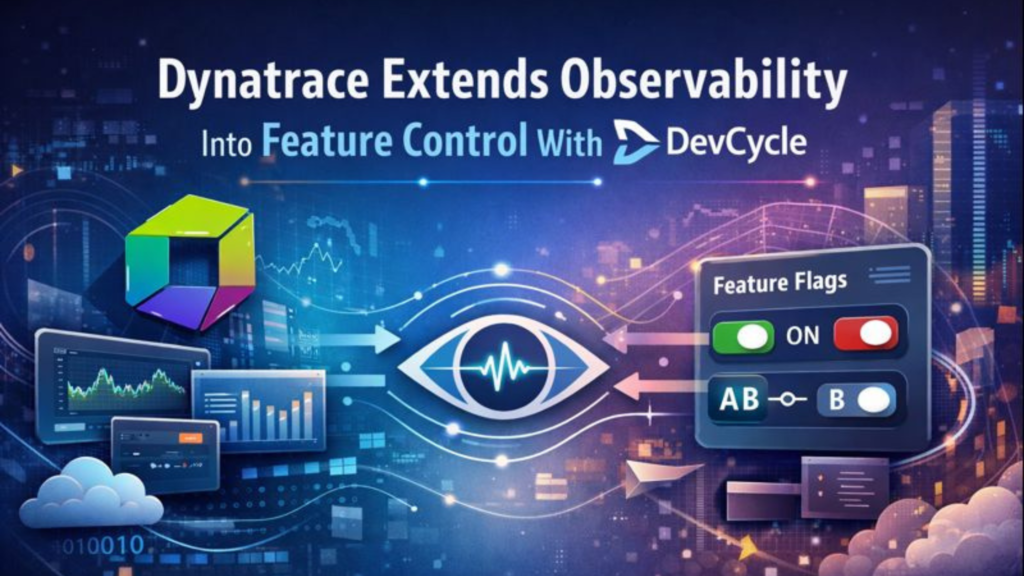 Dynatrace Extends Observability With DevCycle