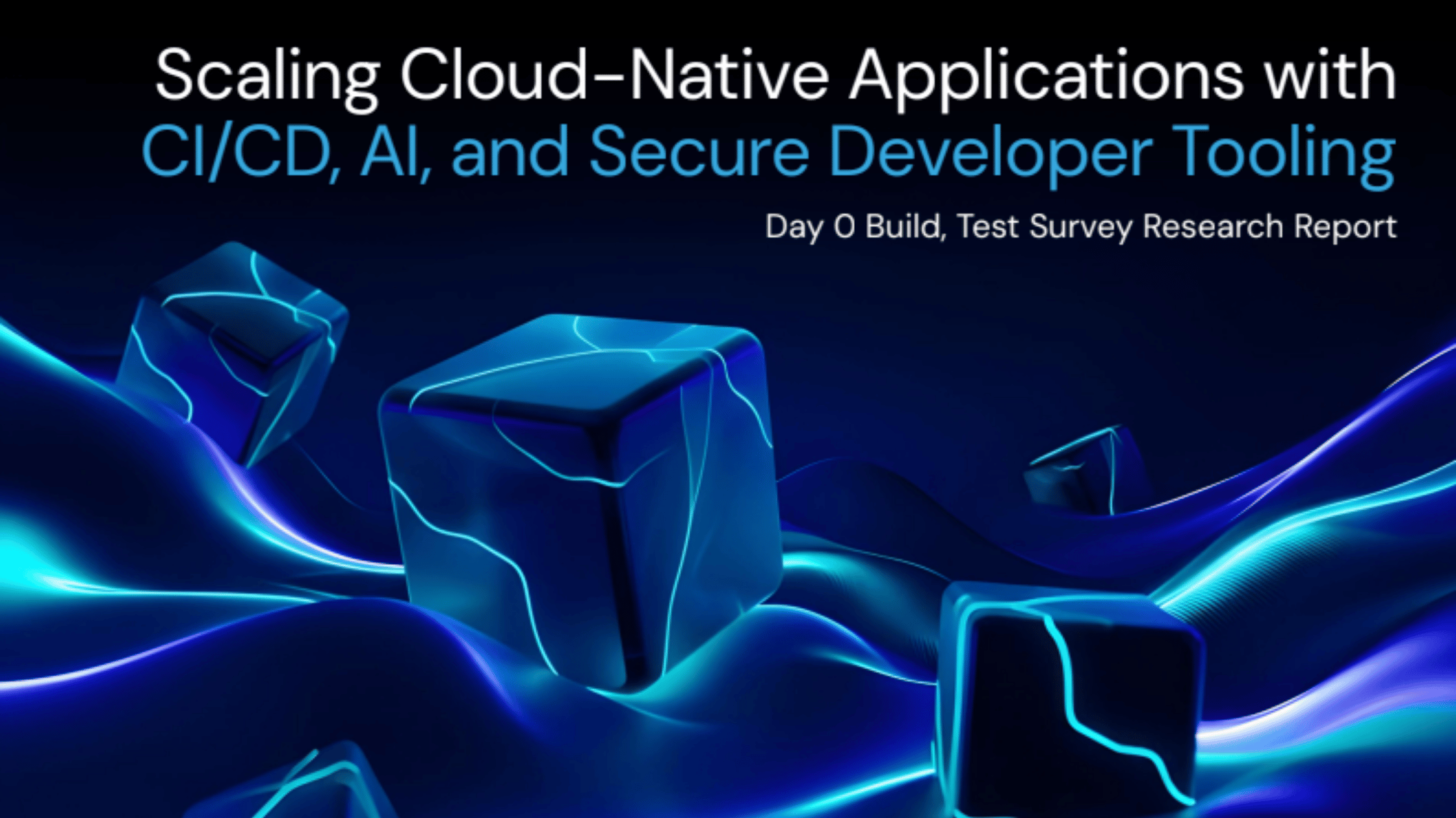 Scaling Cloud-Native Applications withCI/CD, AI, and Secure Developer Tooling