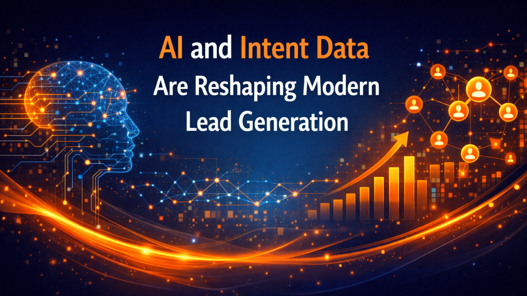 AI and Intent Data Are Reshaping Modern Lead Generation