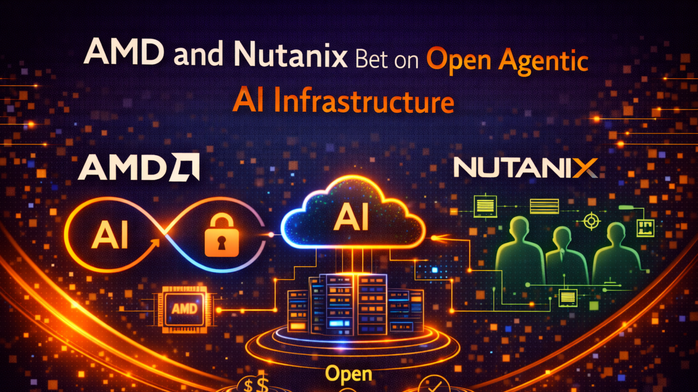AMD and Nutanix Bet on Open Agentic AI Infrastructure