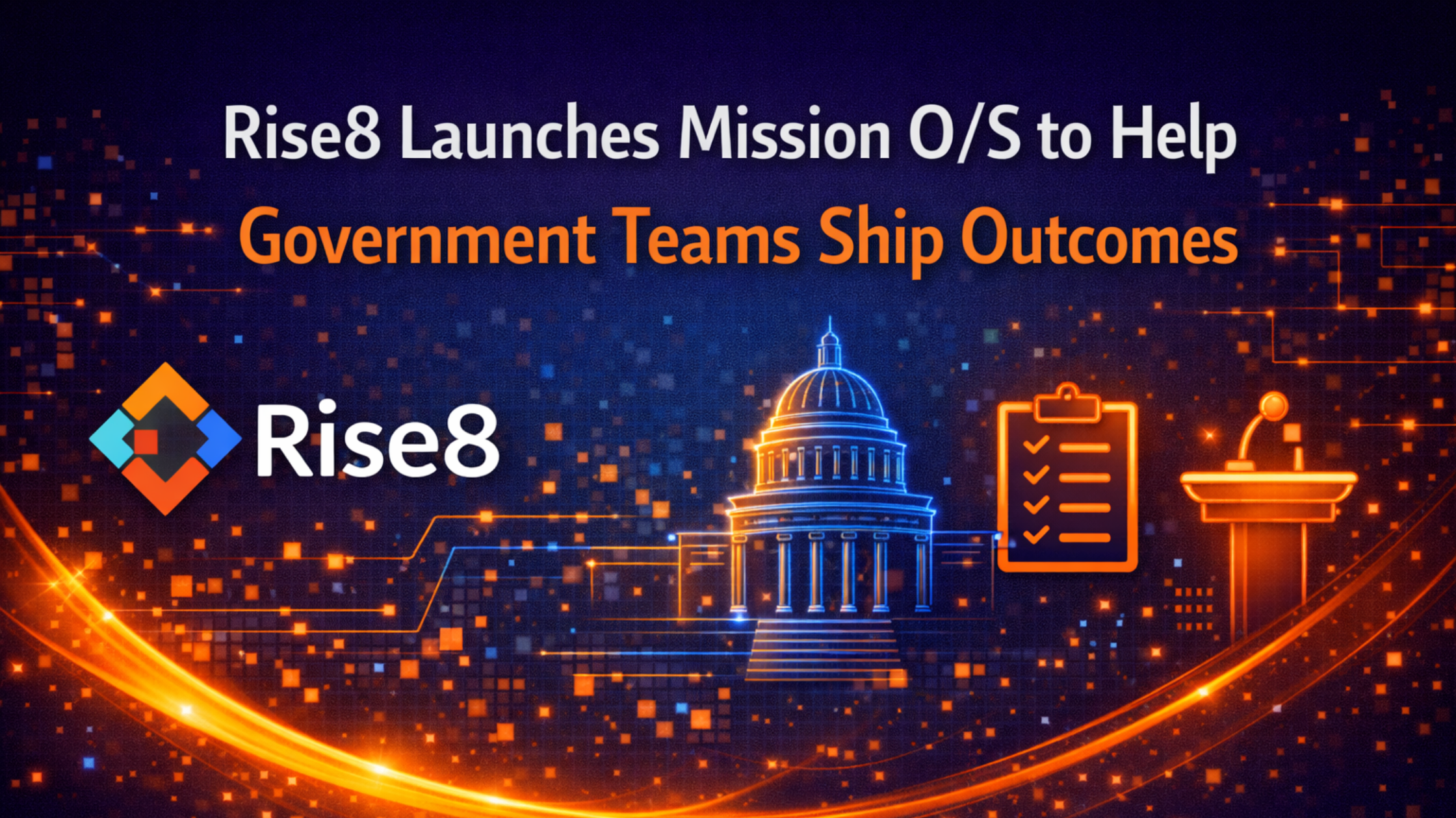 Rise8 Launches Mission O/S to Help Government Teams Ship Outcomes