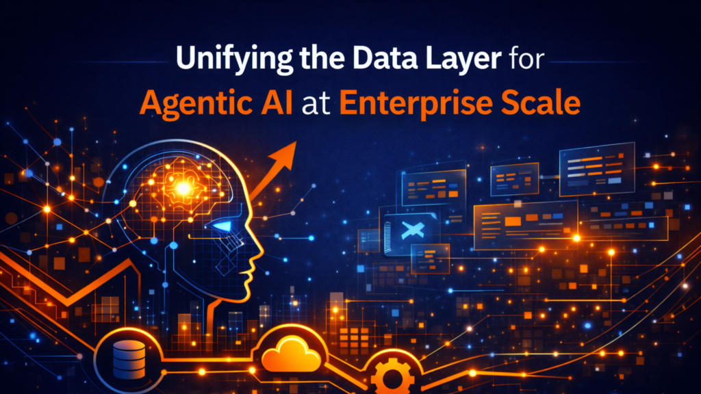 Unifying the Data Layer for Agentic AI at Enterprise Scale ...