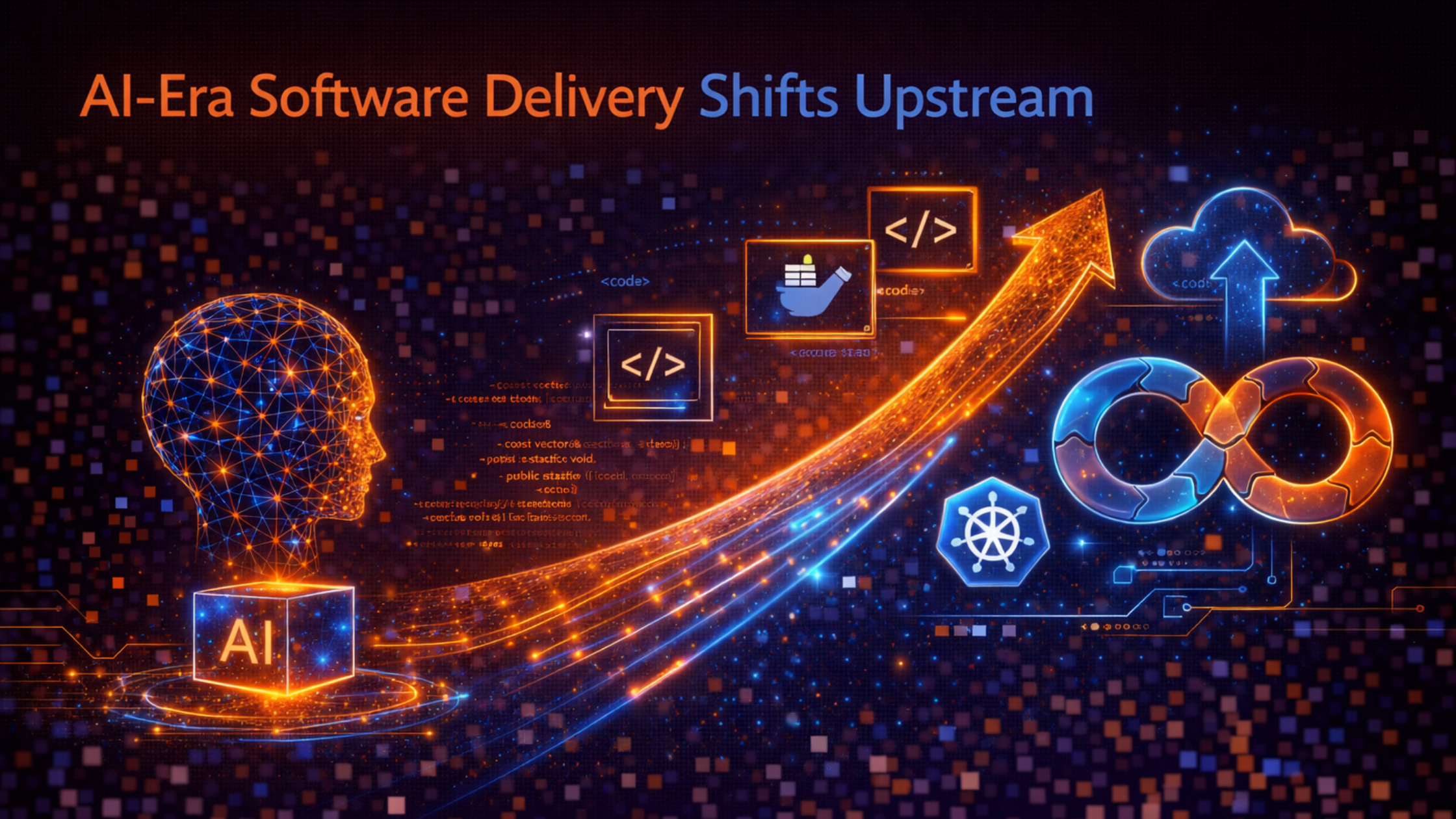 AI-Era Software Delivery Shifts Upstream