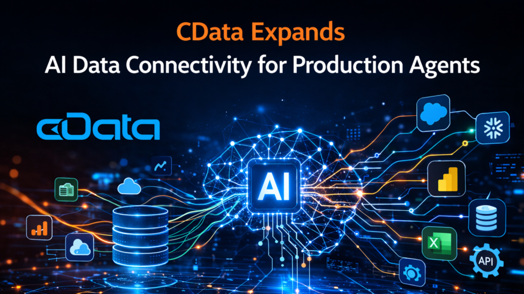 CData Expands AI Data Connectivity for Production Agents - Efficiently ...