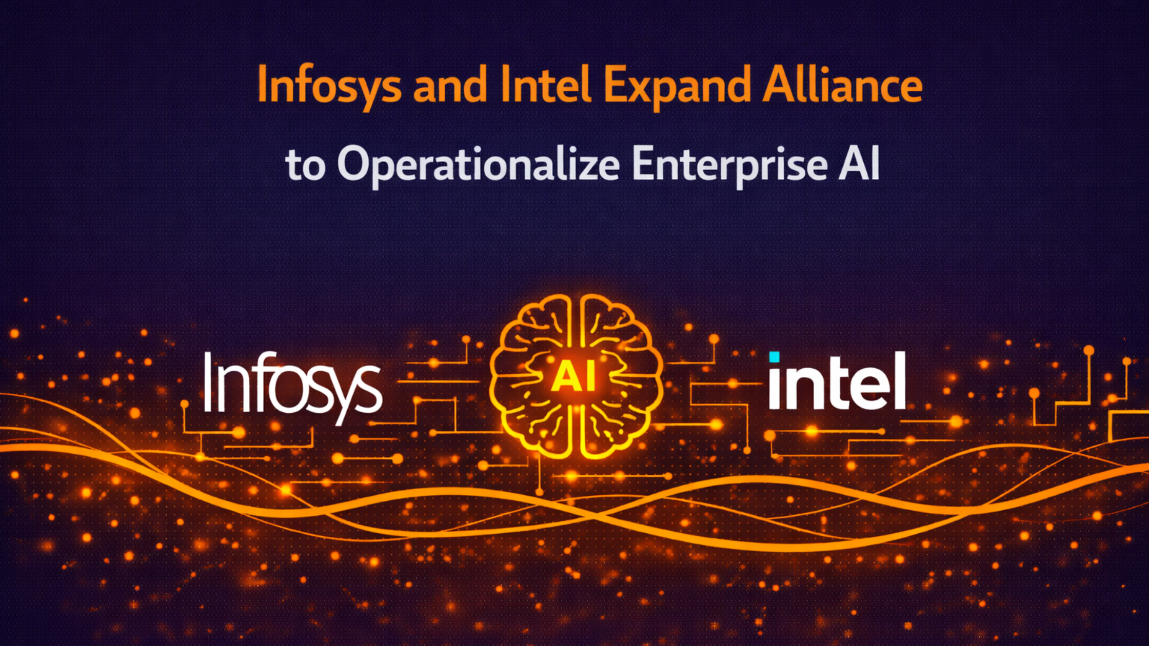 Infosys and Intel Expand Alliance to Operationalize Enterprise AI