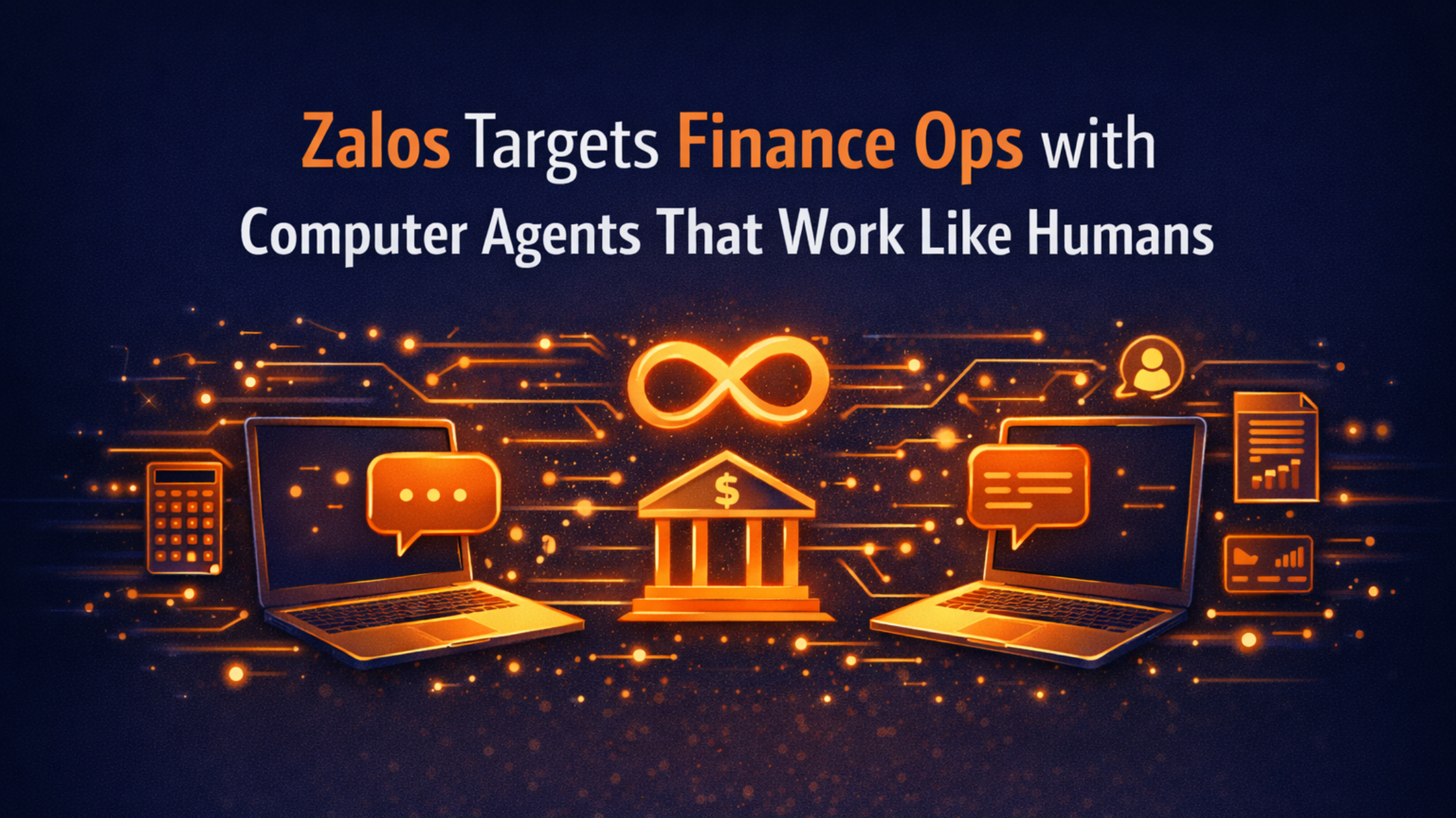 Zalos Targets Finance Ops with Computer Agents That Work Like Humans