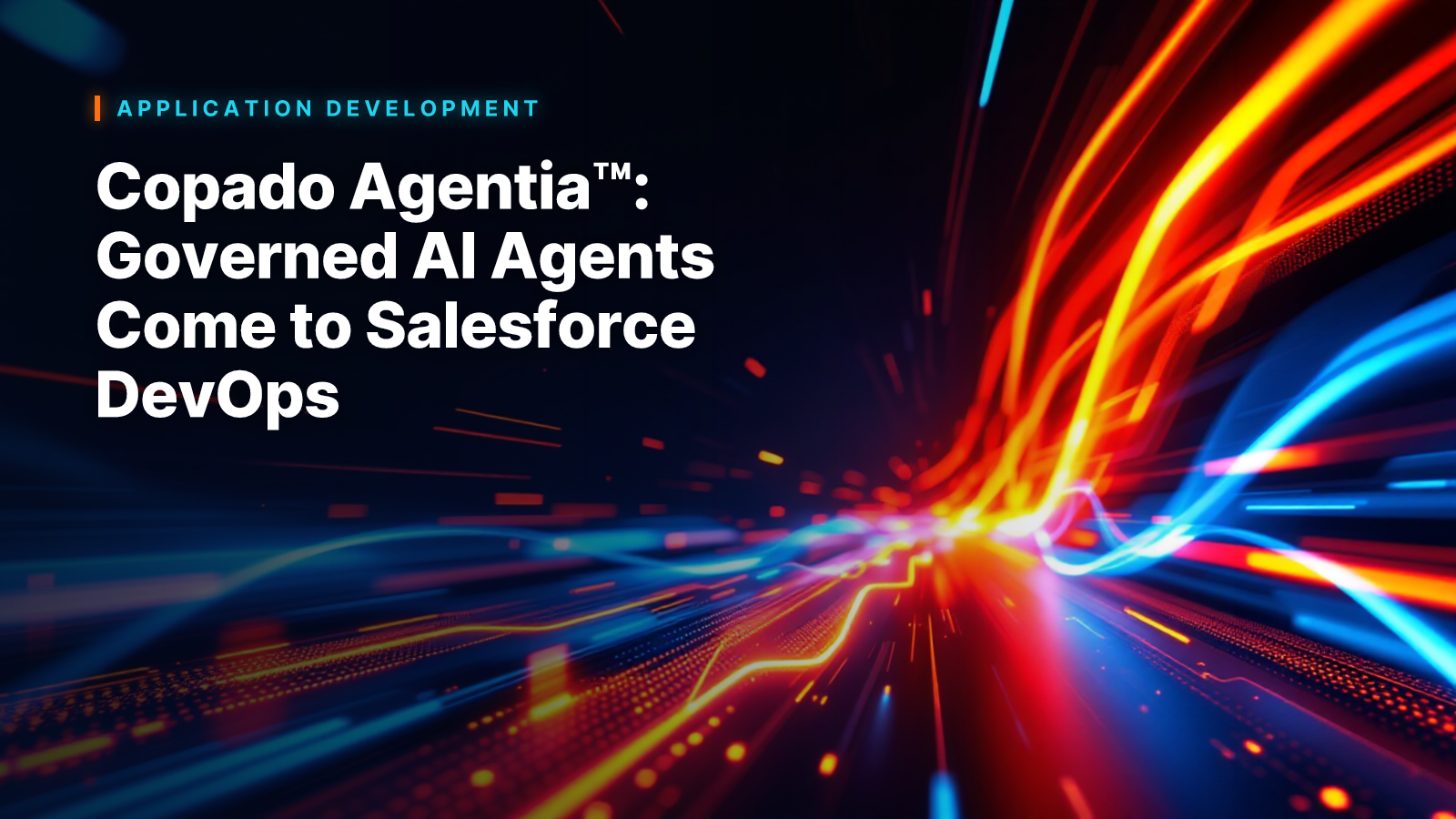 Copado Agentia™: Governed AI Agents Come to Salesforce DevOps