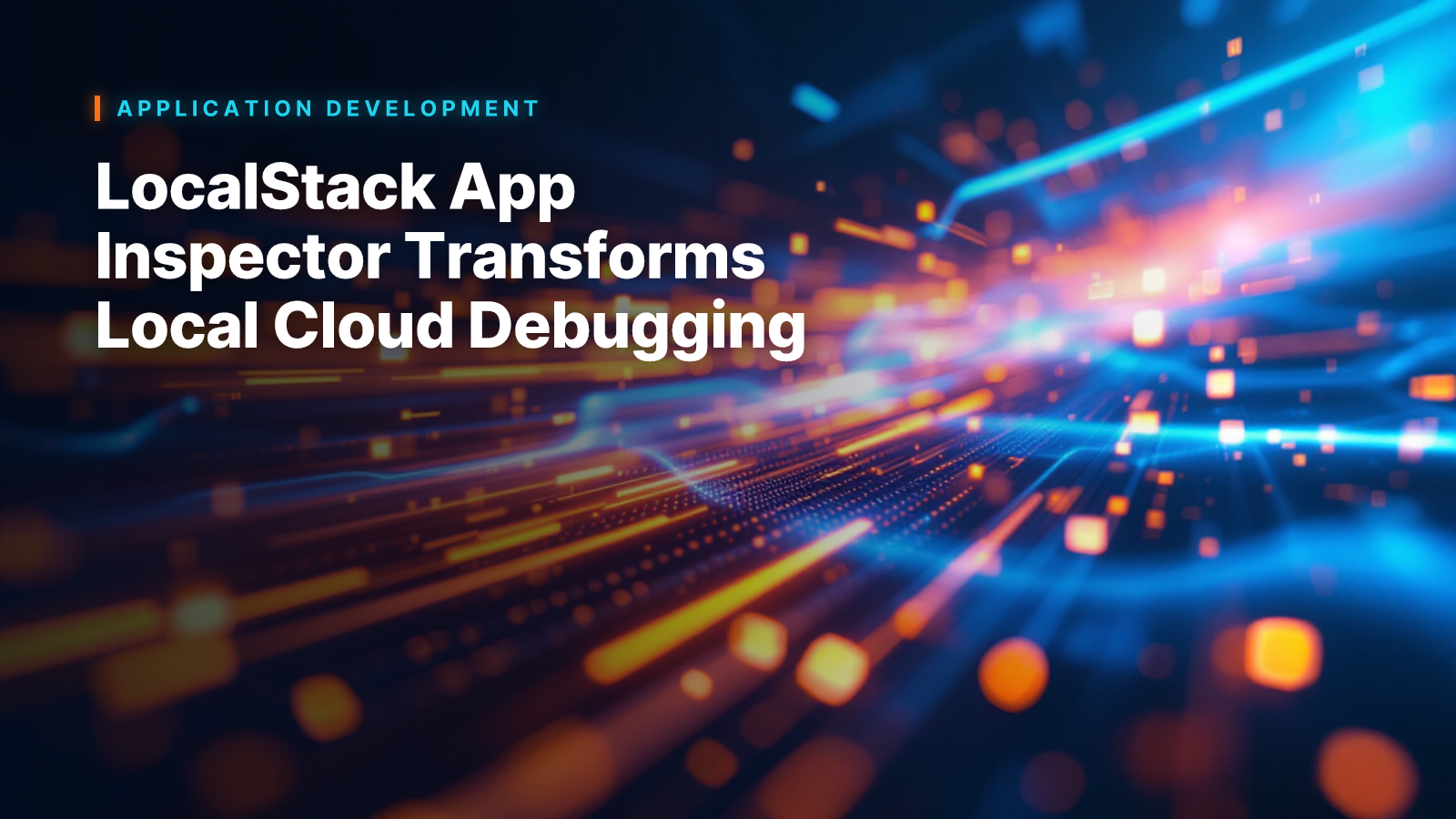 LocalStack App Inspector Transforms Local Cloud Debugging