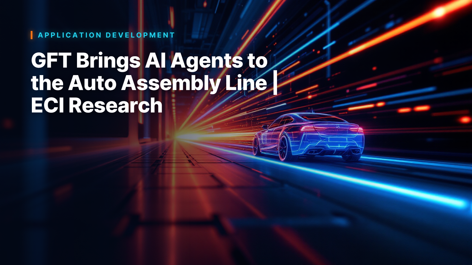 GFT Brings AI Agents to the Auto Assembly Line | ECI Research