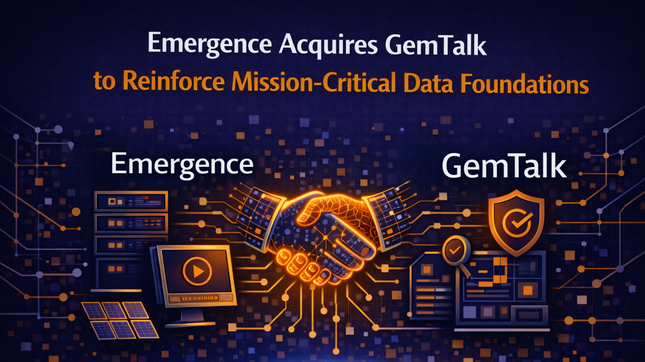 Emergence Acquires GemTalk to Reinforce Mission-Critical Data Foundations