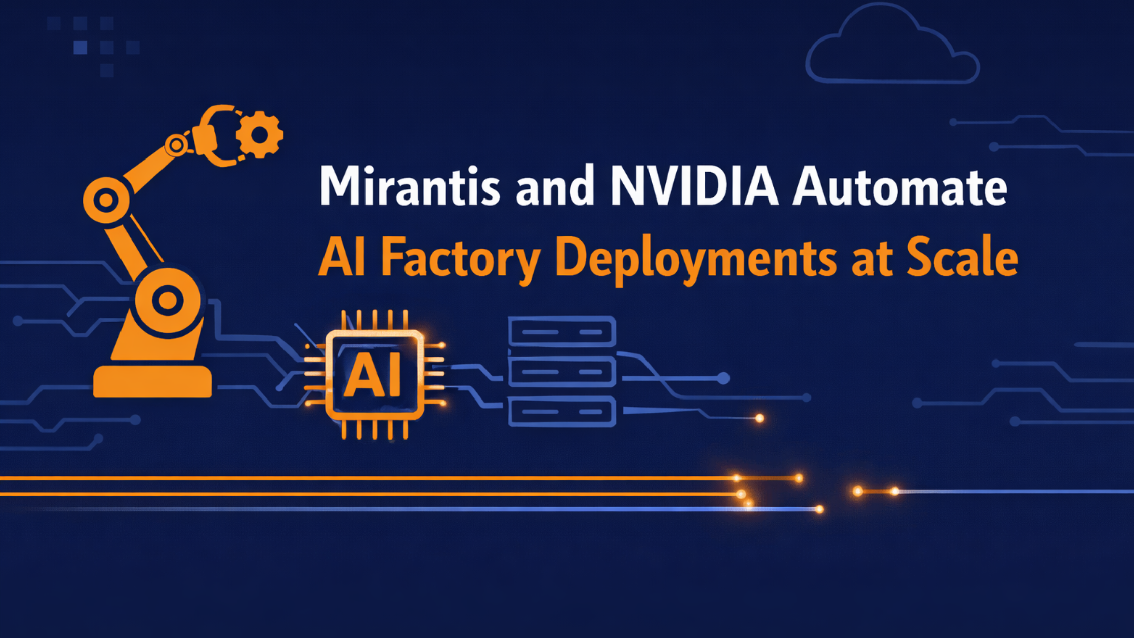 Mirantis and NVIDIA Automate AI Factory Deployments at Scale