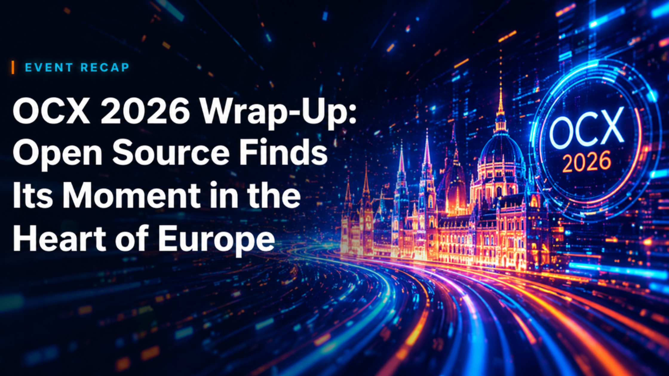 OCX 2026 Wrap-Up: Open Source Finds Its Moment in the Heart of Europe
