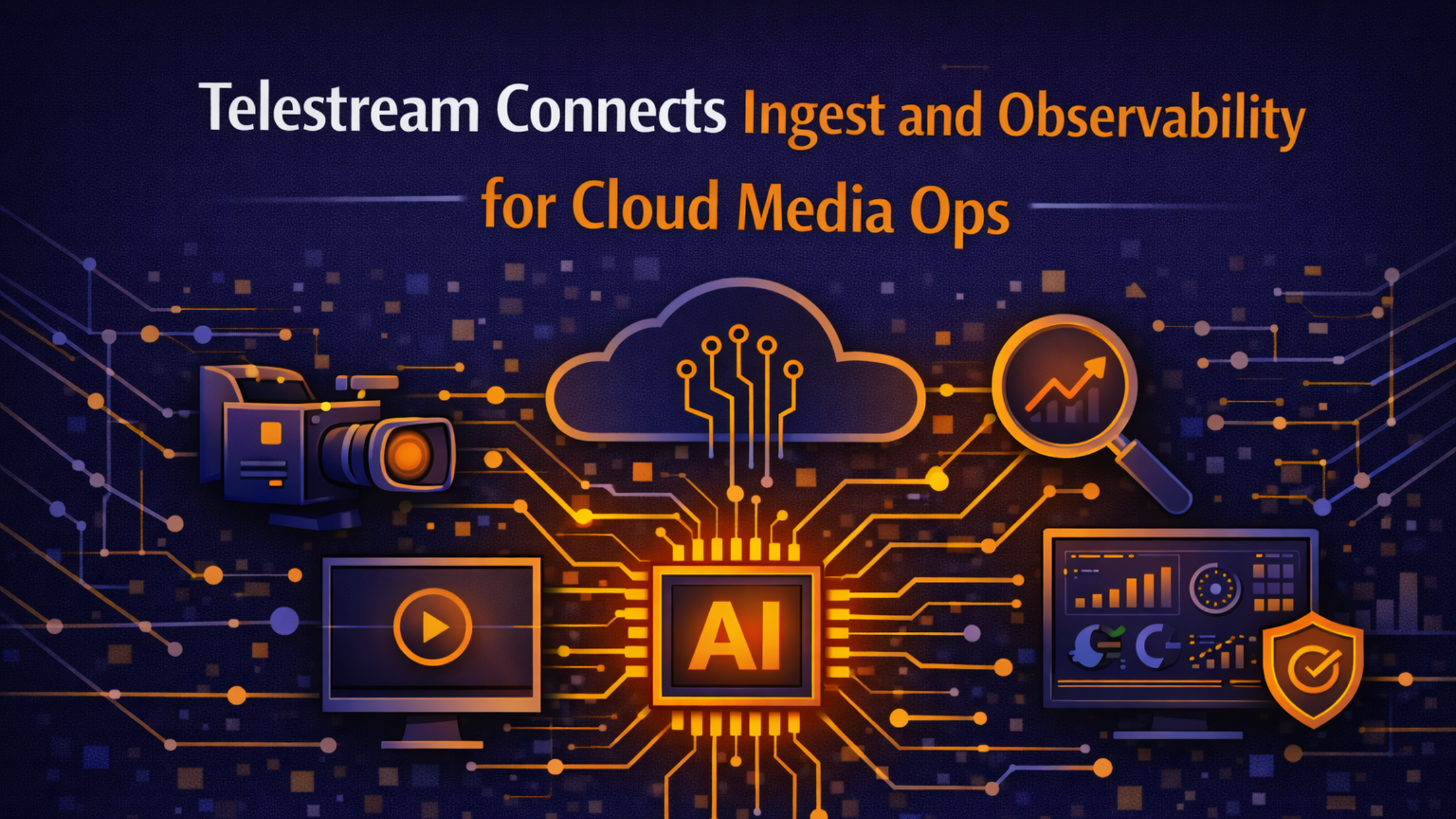 Telestream Connects Ingest and Observability for Cloud Media Ops