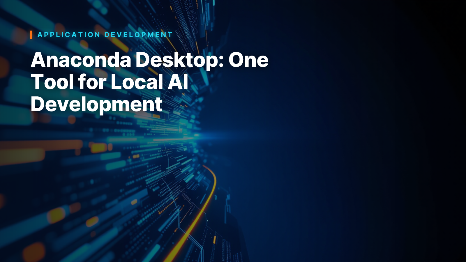 Anaconda Desktop: One Tool for Local AI Development