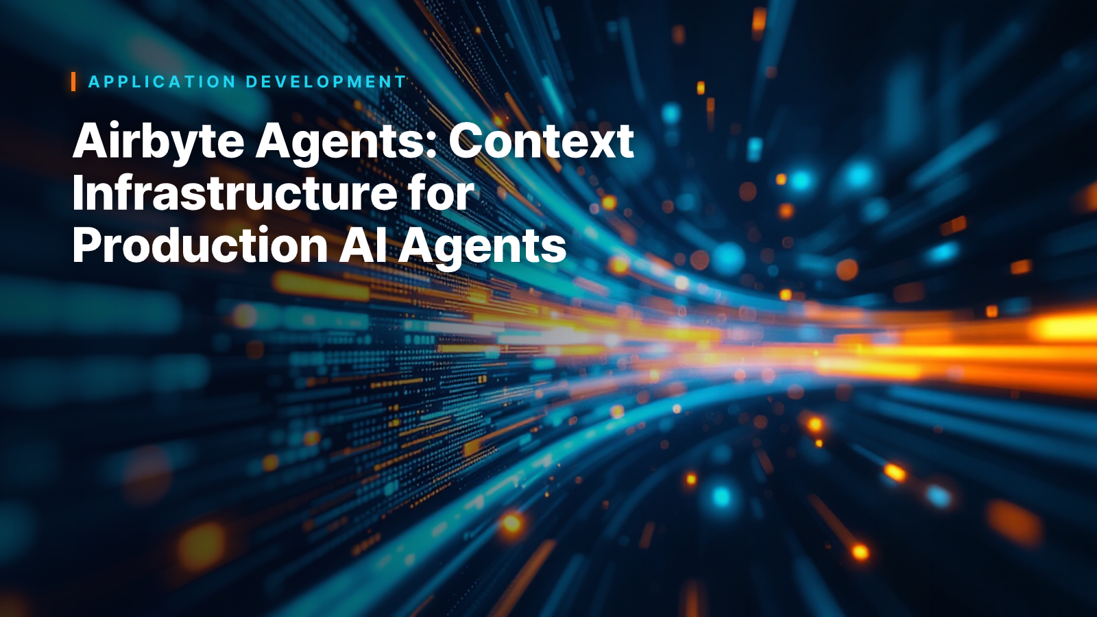 Airbyte Agents: Context Infrastructure for Production AI Agents
