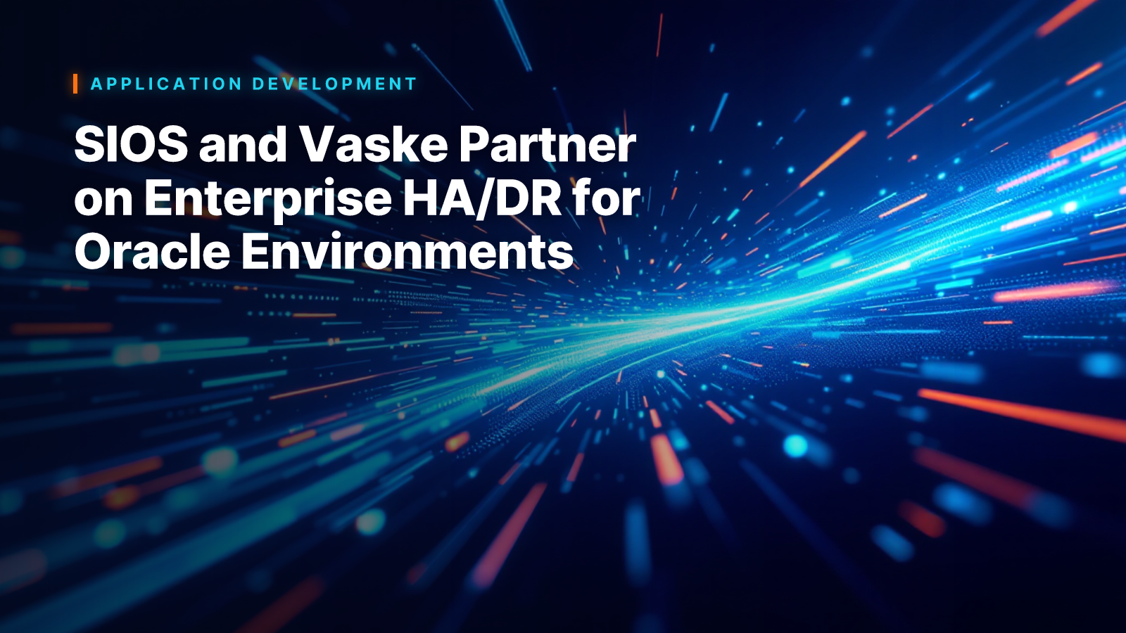 SIOS and Vaske Partner on Enterprise HA/DR for Oracle Environments