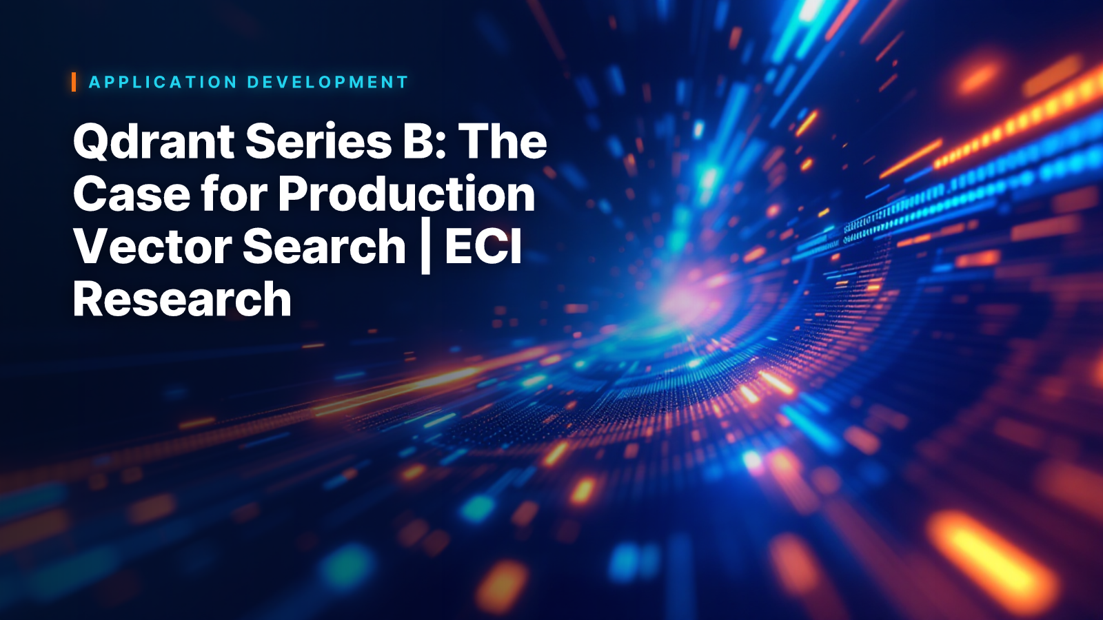 Qdrant Series B: The Case for Production Vector Search | ECI Research