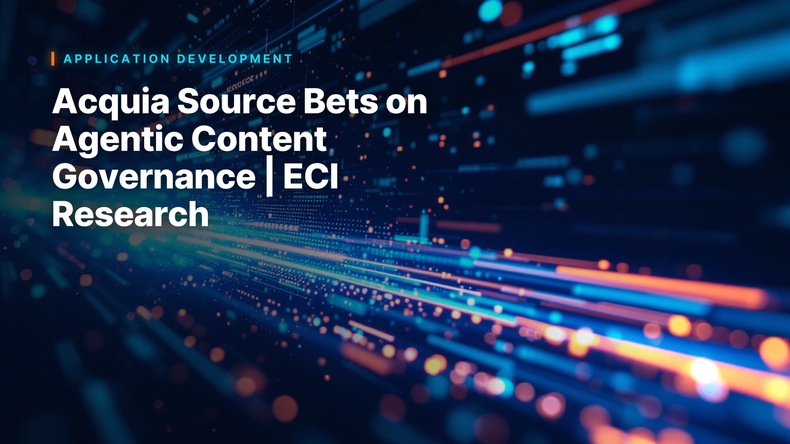 Acquia Source Bets on Agentic Content Governance | ECI Research