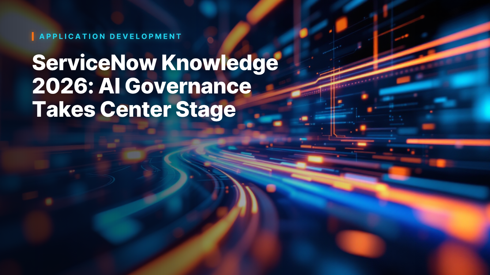 ServiceNow Knowledge 2026: AI Governance Takes Center Stage