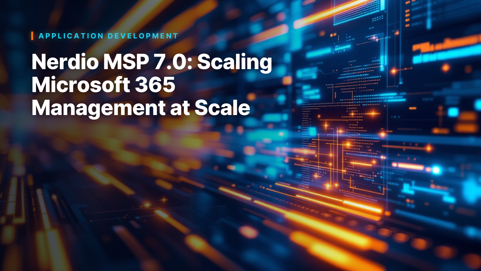 Nerdio MSP 7.0: Scaling Microsoft 365 Management at Scale